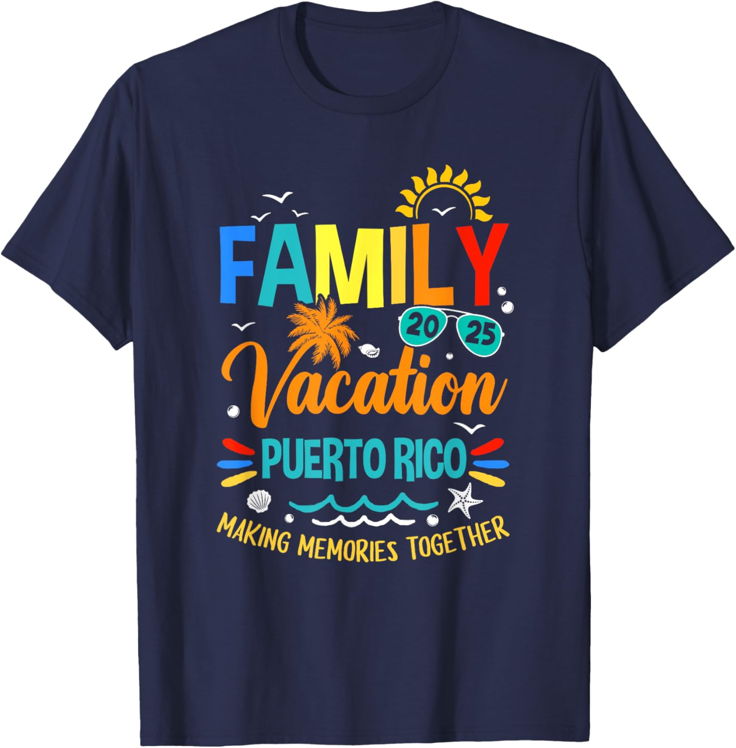Family Vacation 2025 Puerto Rico T-Shirt for Memorable Moments Together - 18