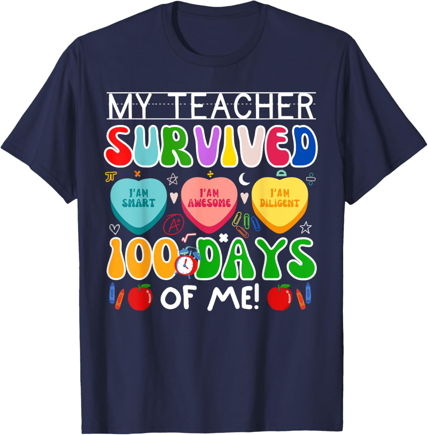 My Teacher Survived 100 Days Of Me Fun 100th Day Of School T-Shirt - 13
