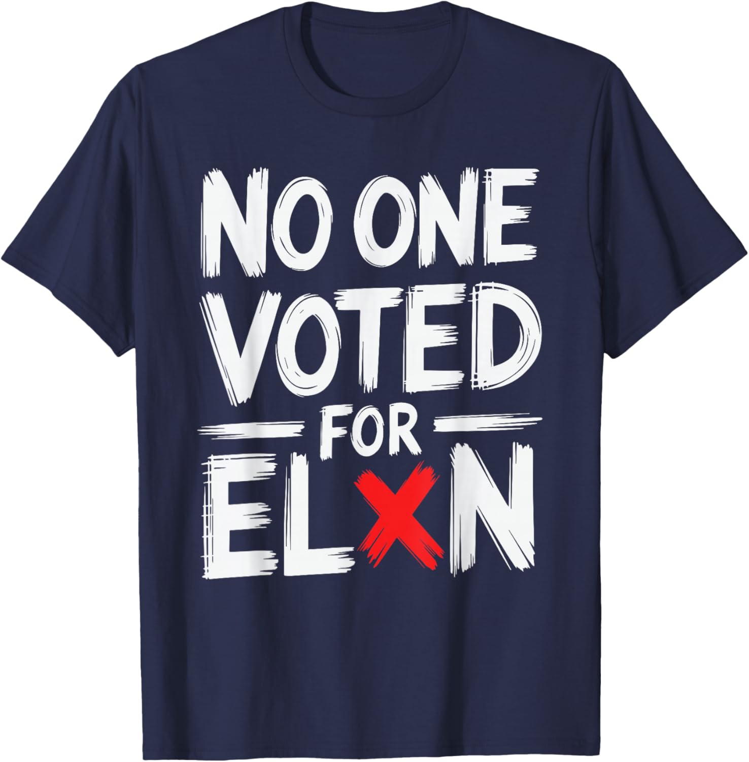 Funny No One Voted For Elon Nobody Elected T-Shirt for Casual Wear - 26