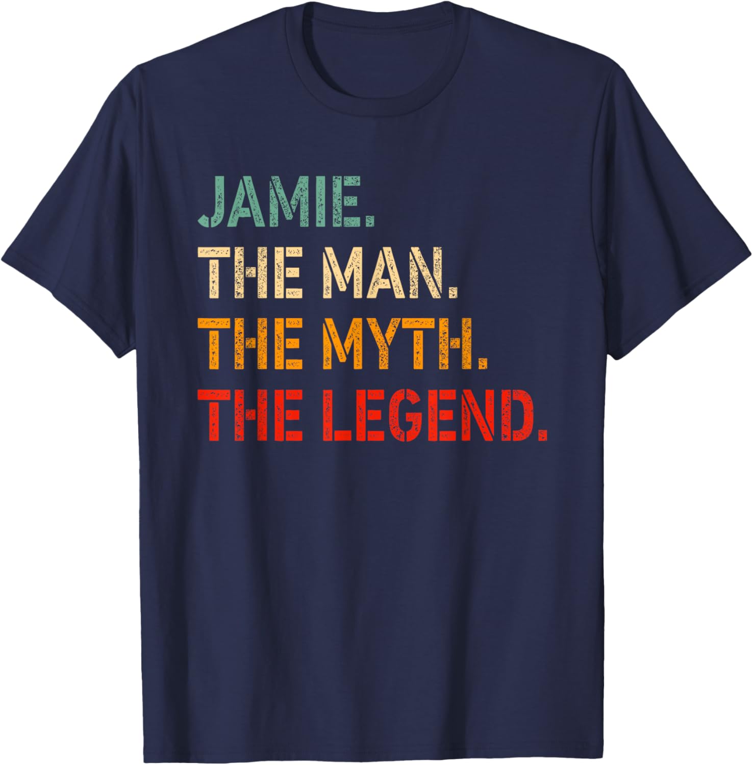 Funny Jamie The Man The Myth The Legend T-Shirt for Men and Women - 28