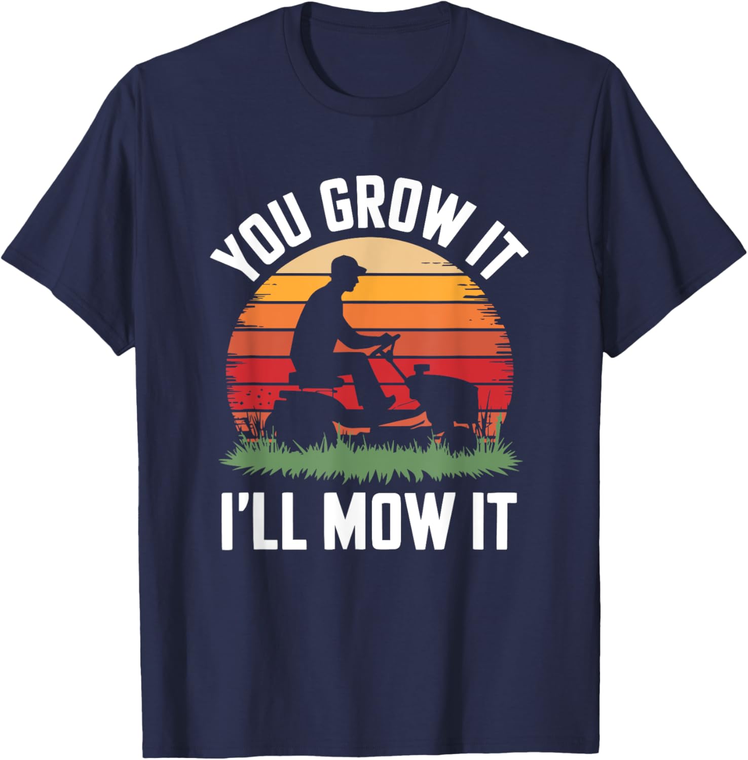 You Grow It I'll Mow It Funny Gardening T-Shirt for Plant Lovers - 12