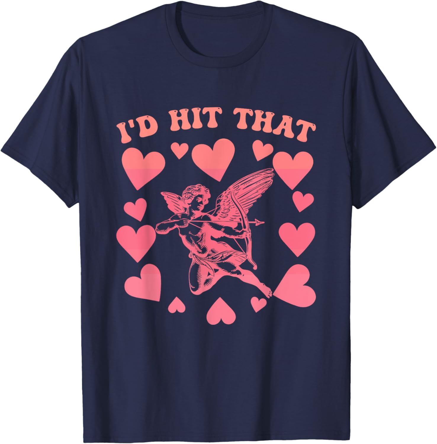 I'd Hit That Cupid Heart Valentine's Day T-Shirt for Fun Love Celebrations - 6