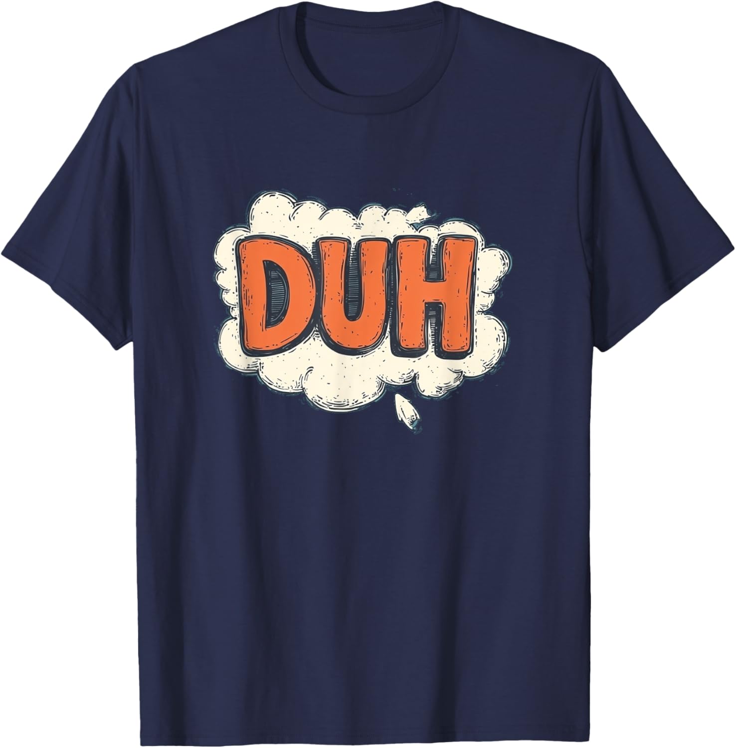 Stay Funny with Cool Duh Speech Design T-Shirt - Perfect for Casual Wear - 8