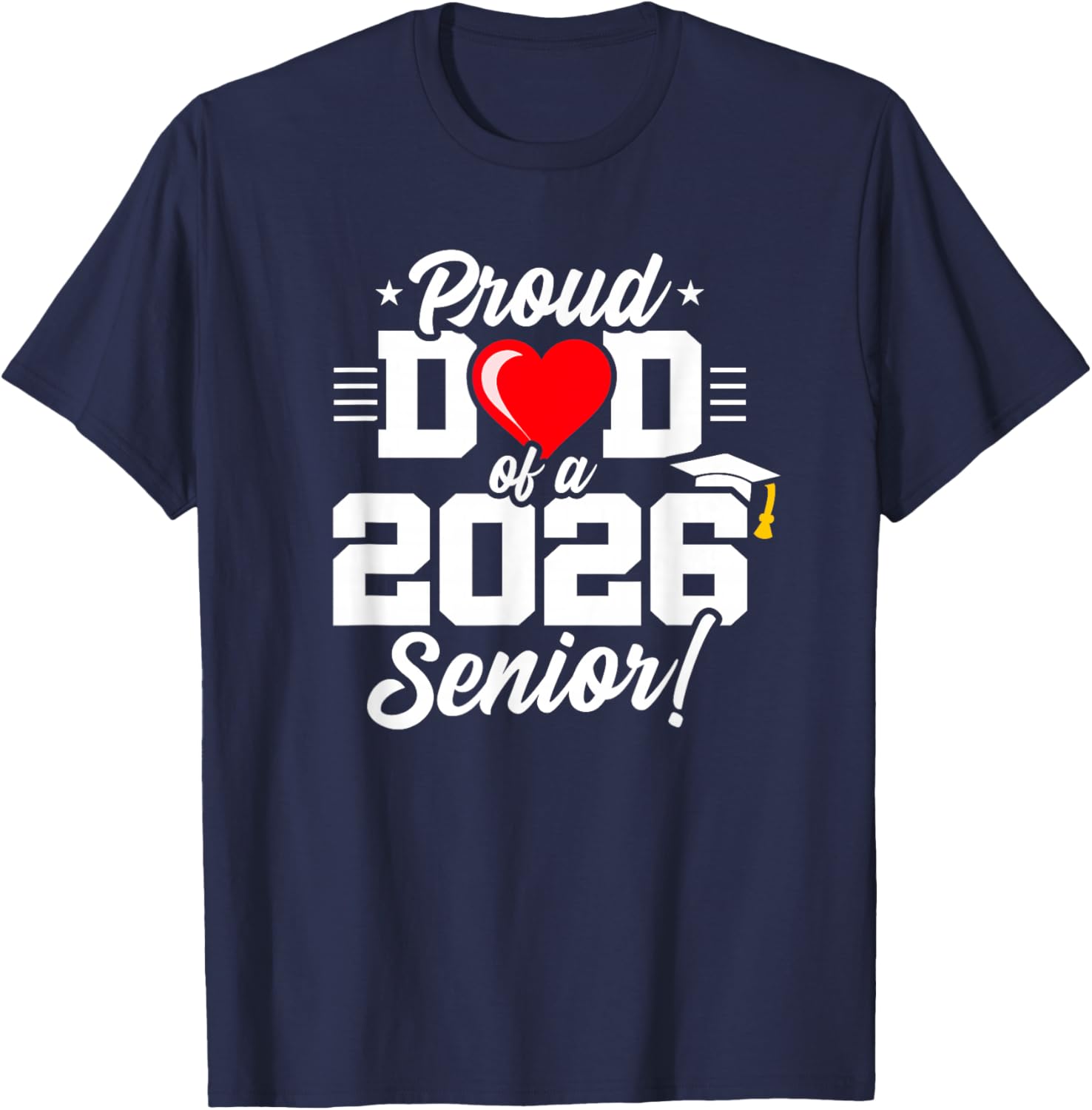 Proud Dad Class of 2026 Senior Year T-Shirt for Graduation Celebrations - 6