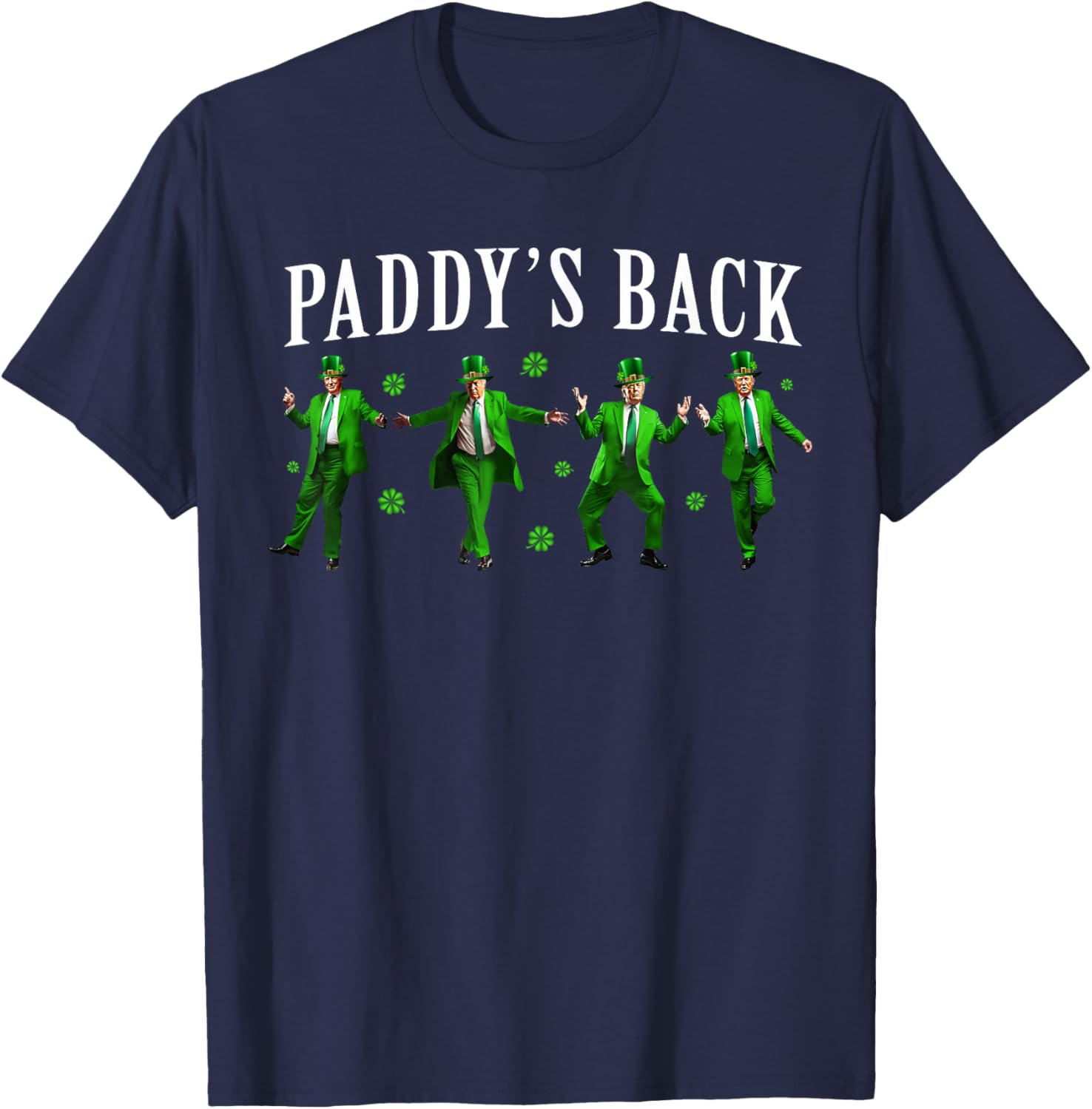 Funny Paddy's Back St Patrick's Day Trump Shamrock T-Shirt for Men - 5