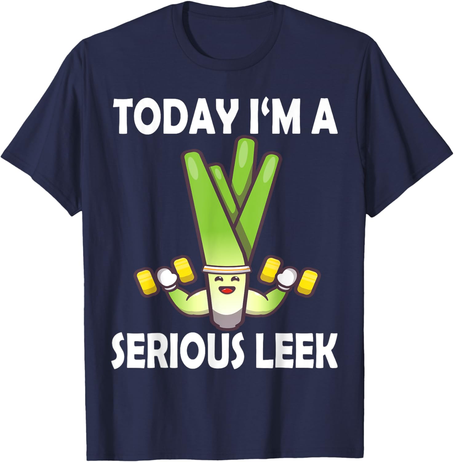 Today I'm a Serious Leek Funny Gym T-Shirt for Lift Lovers - 5