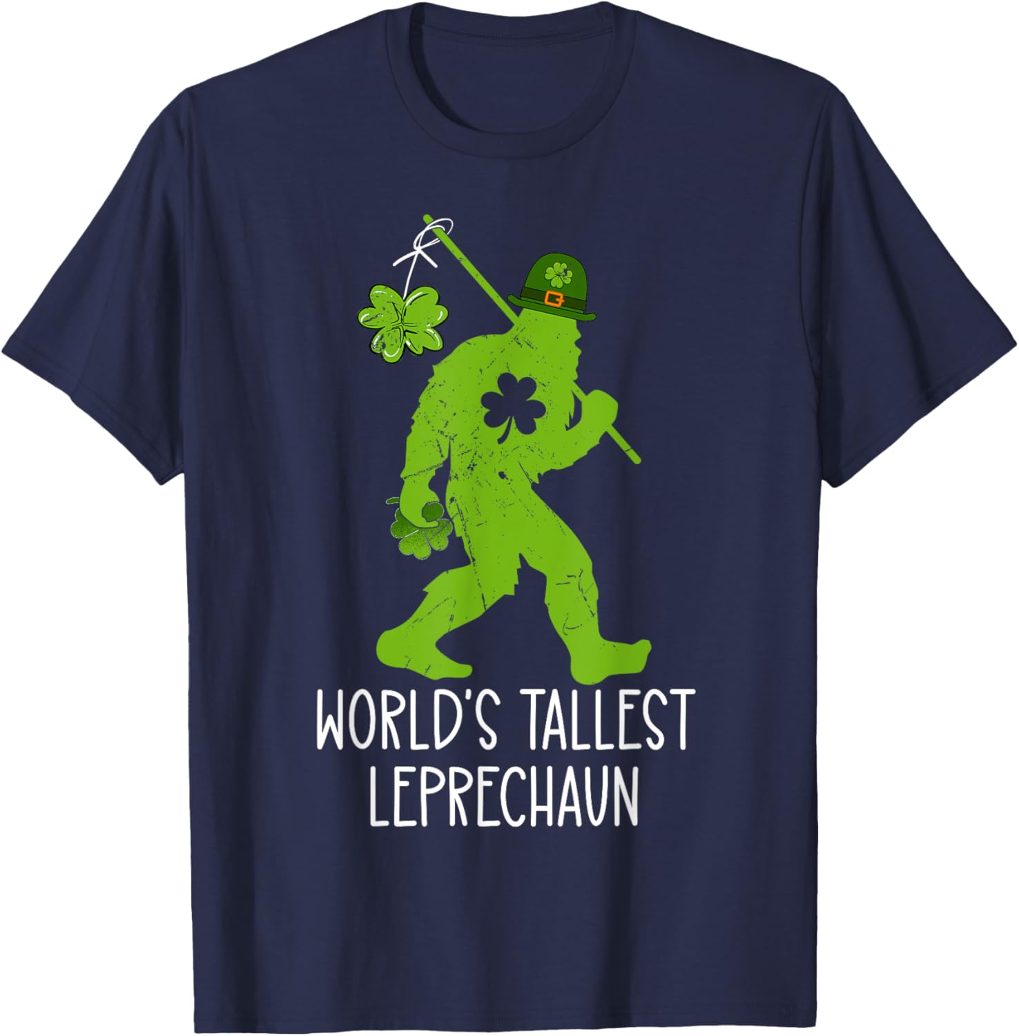 World's Tallest Leprechaun Bigfoot Sasquatch St Patrick's Day T-Shirt - 20