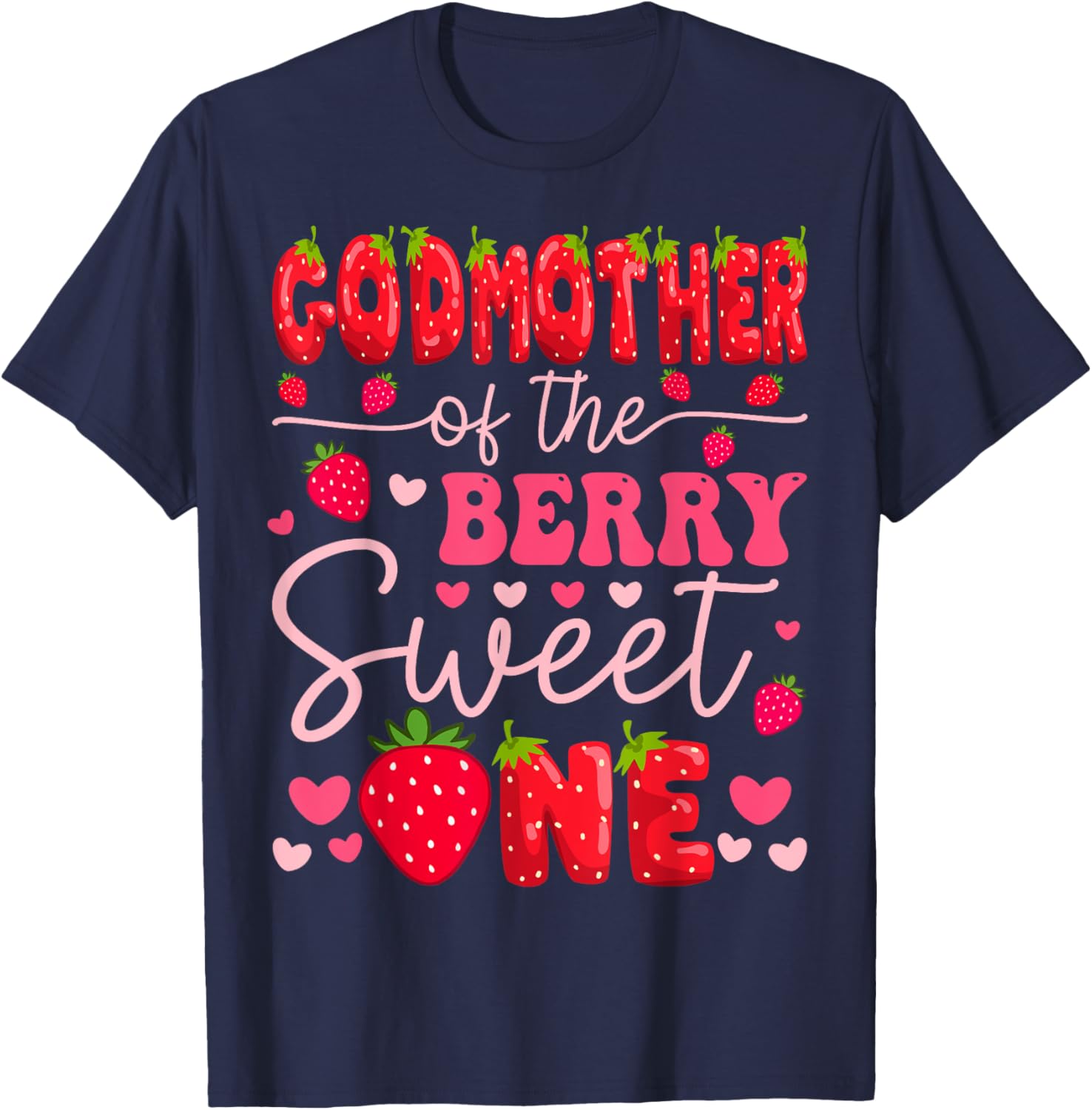 GodMother Of The Berry Sweet One Strawberry 1st Birthday T-Shirt - 2