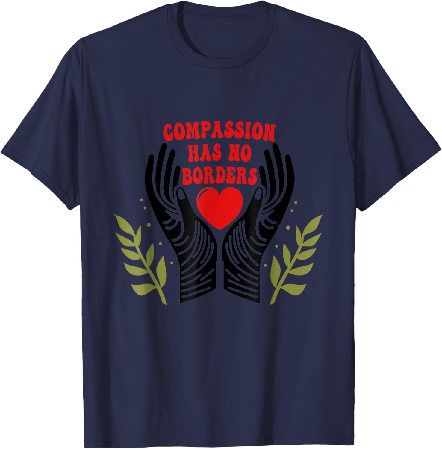 Unique Compassion Has No Borders T-Shirt for Men and Women - 1