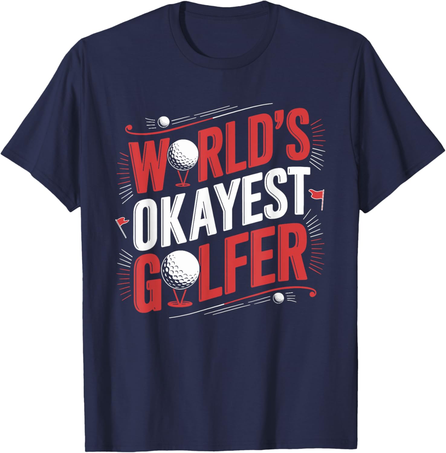 Golf Player World's Okayest Golfer T-Shirt for Casual Golf Enthusiasts - 9