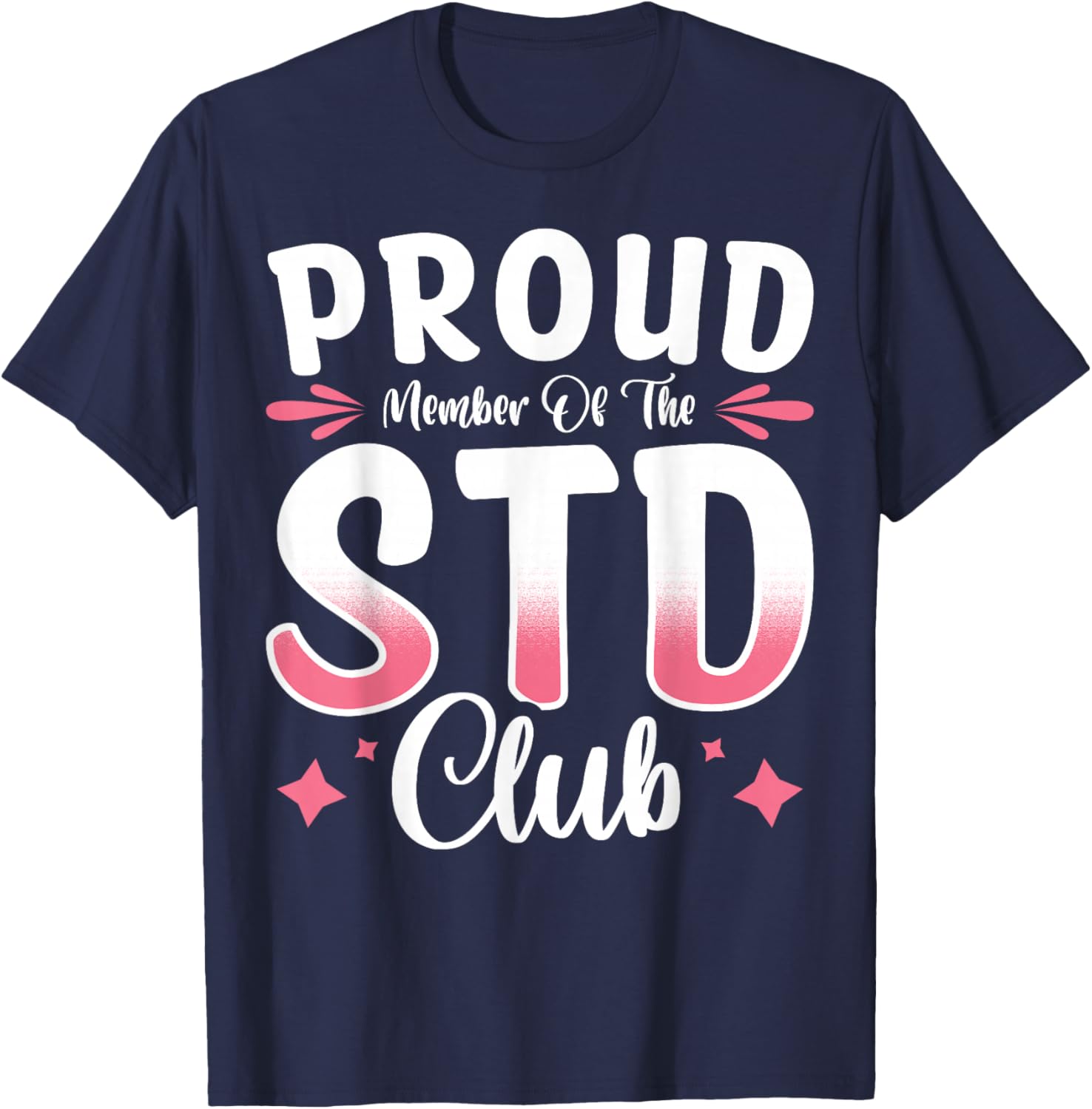 Proud Member of the STD Club T-Shirt – Fun and Unique Apparel for All - 18
