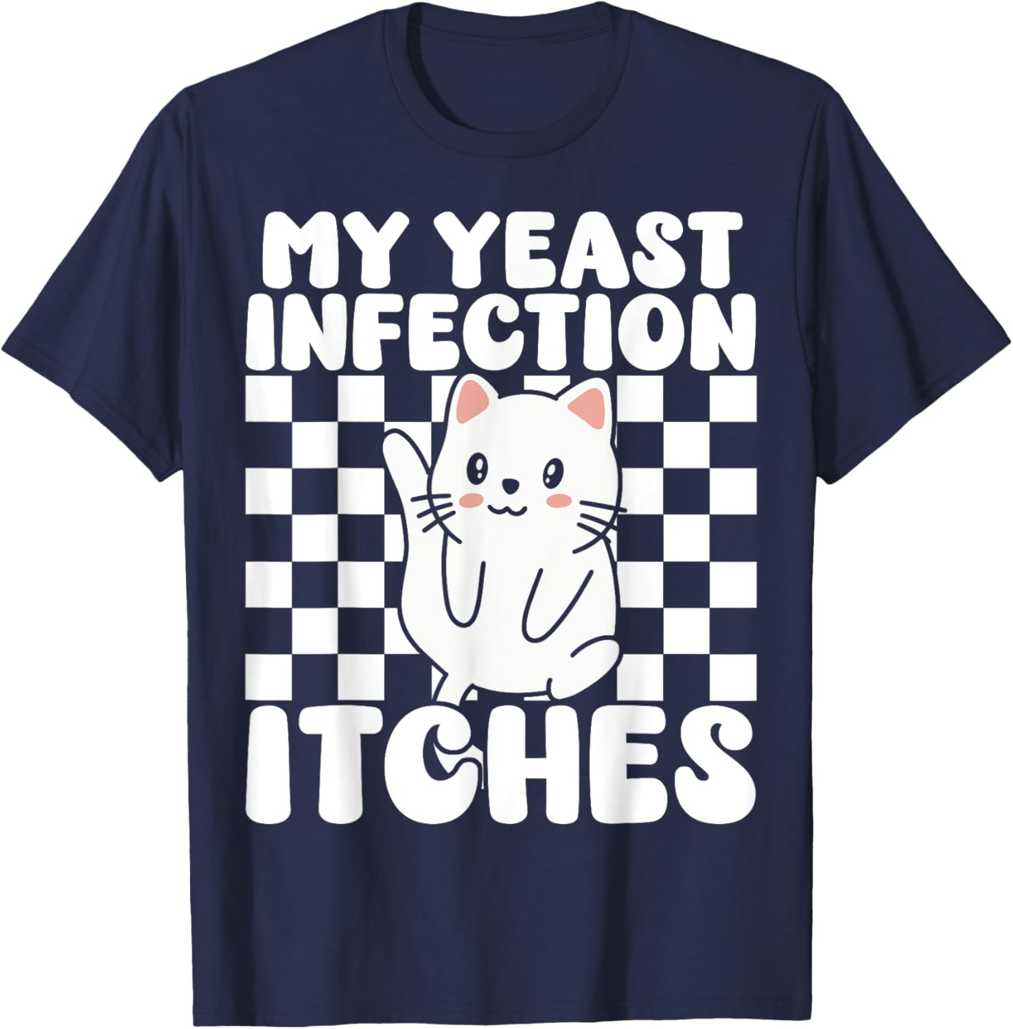 Funny Cat T-Shirt for Adults My Yeast Infection Itches Humor Tee - 12