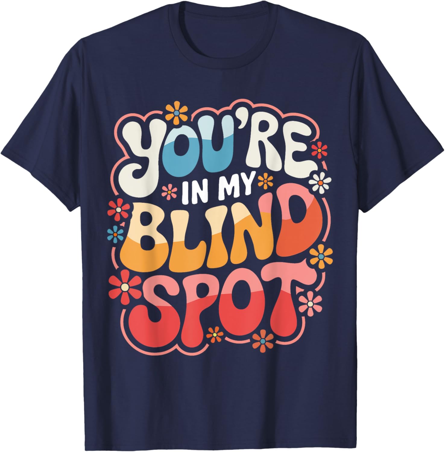 Funny Blind Spot T-Shirt Perfect for Car Lovers and Drivers - 20