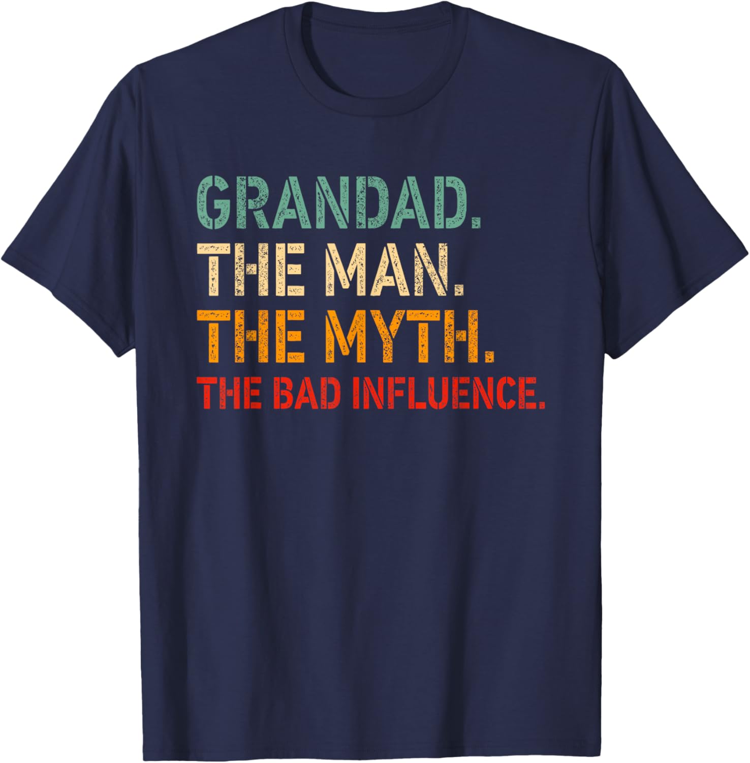 Funny GRANDAD T-Shirt for Men The Man The Myth The Bad Influence Apparel - 18