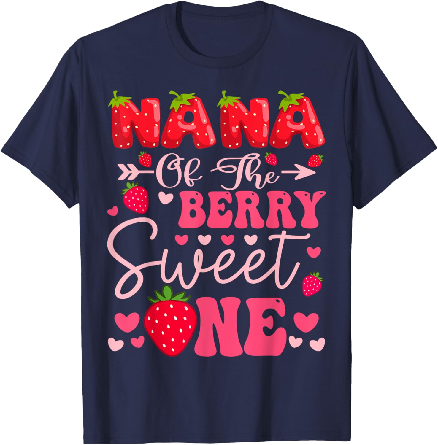 Nana of the Berry Sweet One Strawberry Birthday Girl T-Shirt - 1