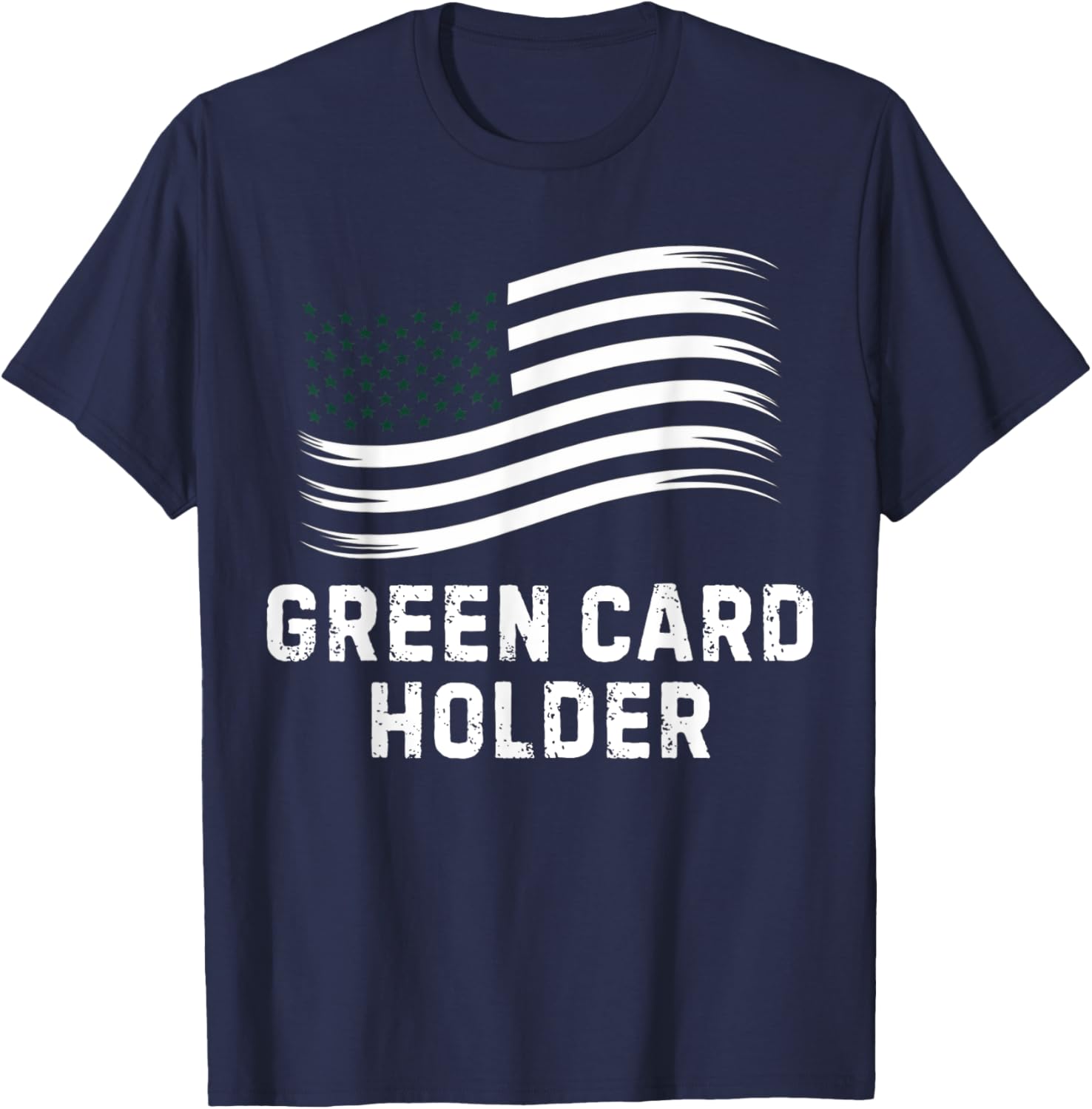Motivational Green Card Holder T-Shirt for USA Celebration for All - 18