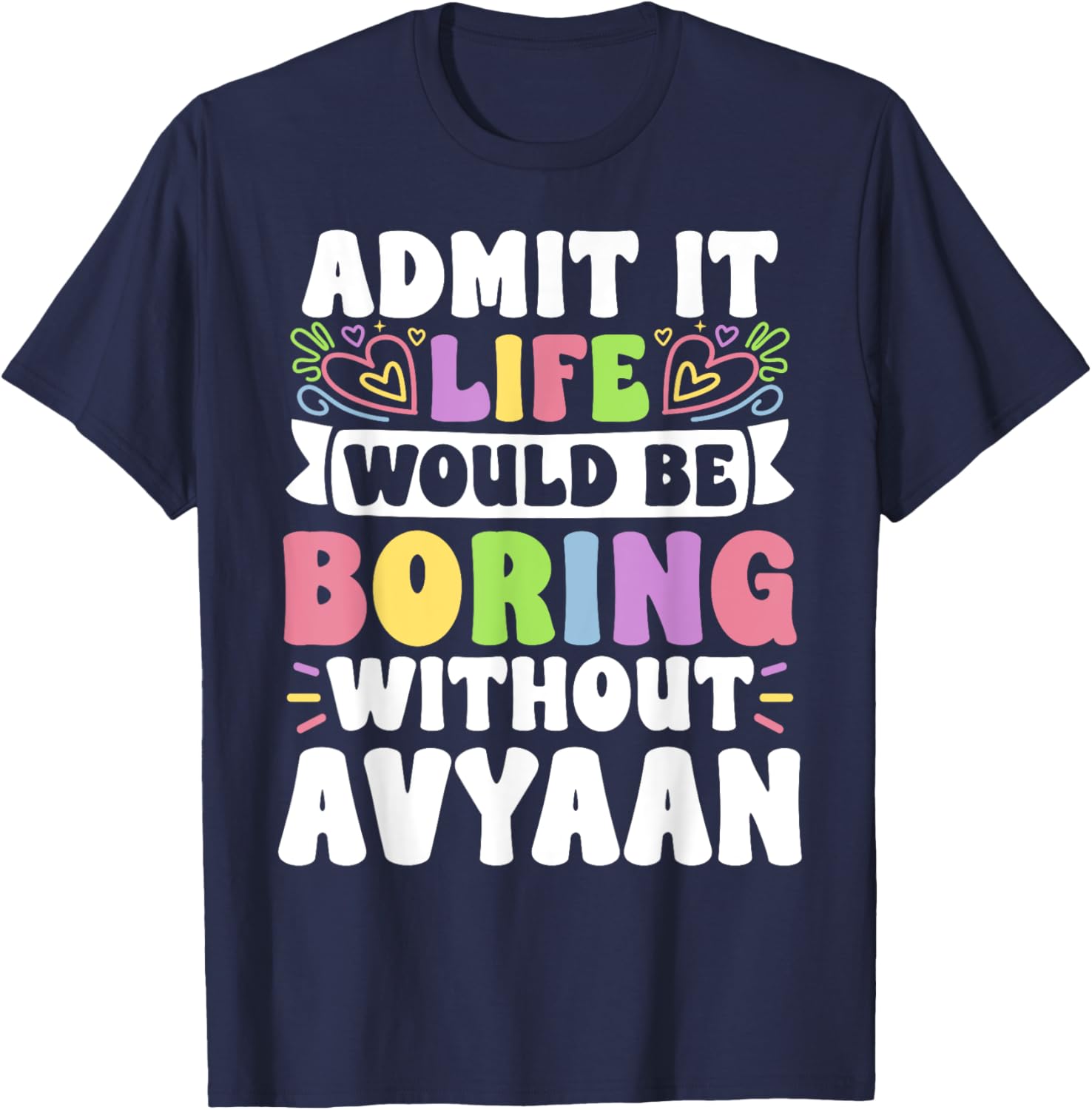 Personalized Funny Family T-Shirt with Avyaan's Name for All Occasions - 14