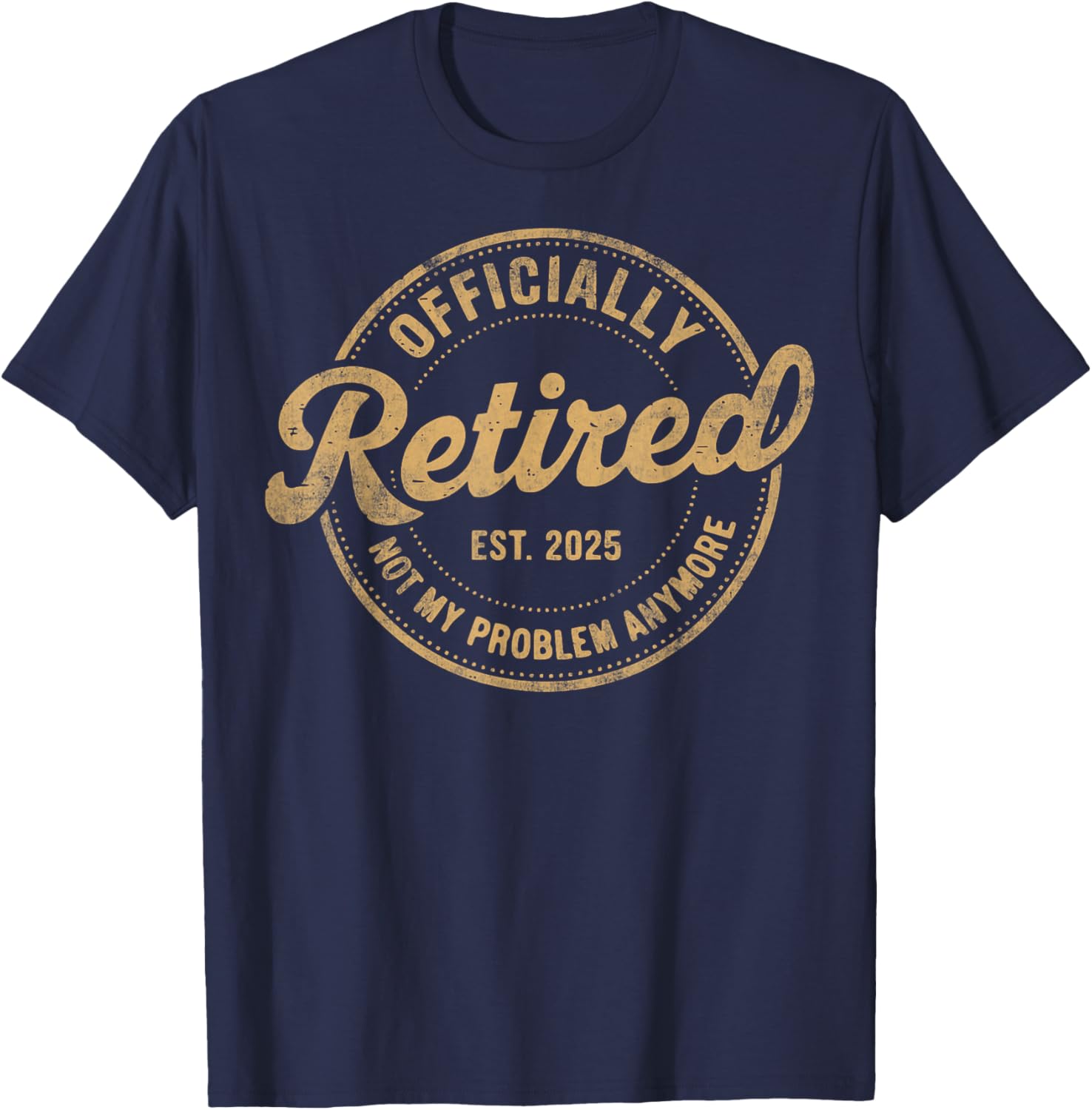 Funny Vintage Retired 2025 T-Shirt Perfect for Relaxed Living and Humor - 5
