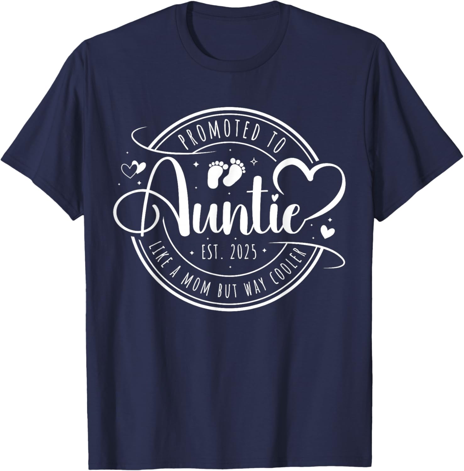 Promoted to Auntie Est 2025 Cute Mother's Day T-Shirt Gift Idea - 22