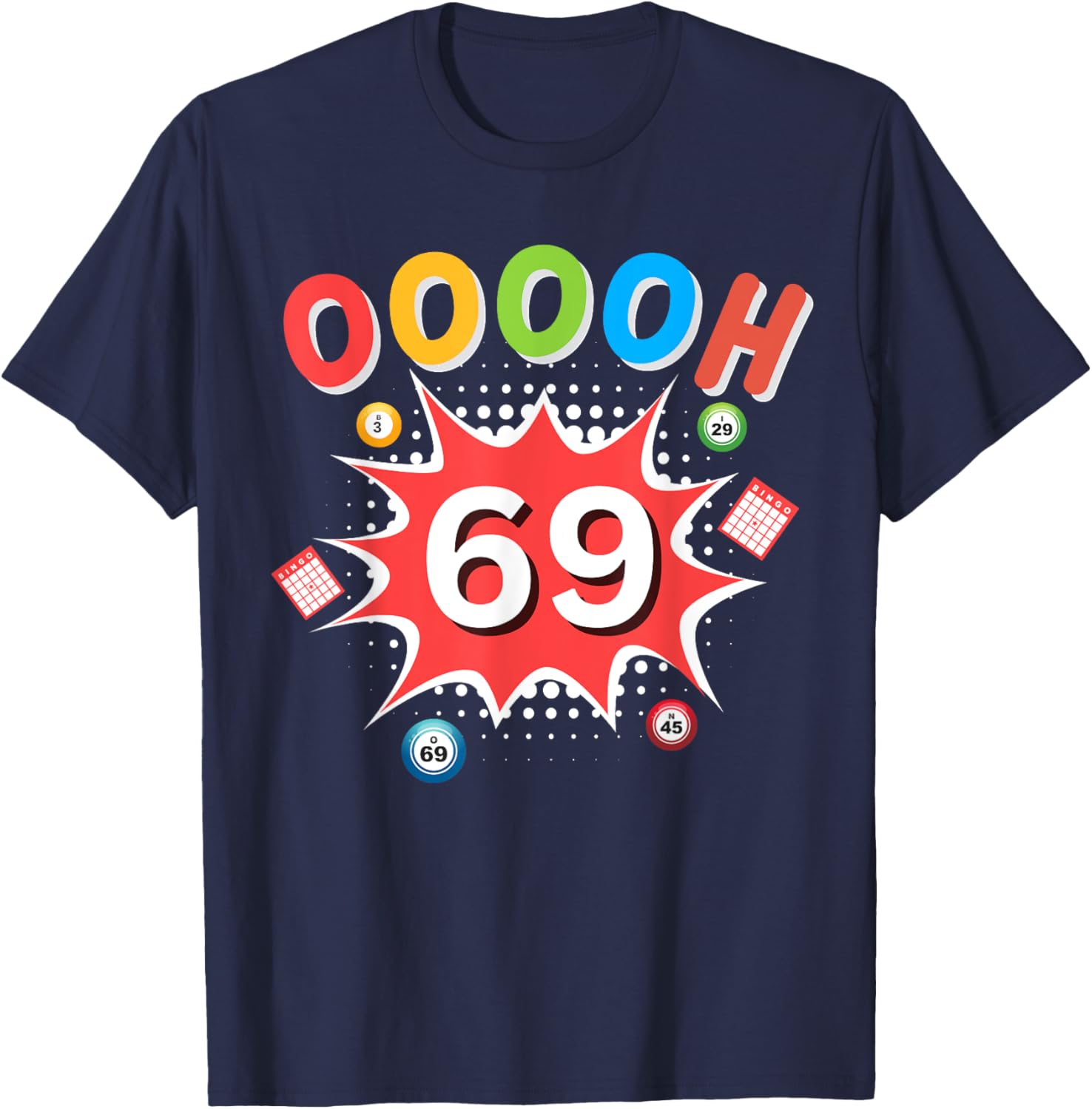Funny OOOOH 69 Bingo Ball Humor T-Shirt for Bingo Game Lovers - 5