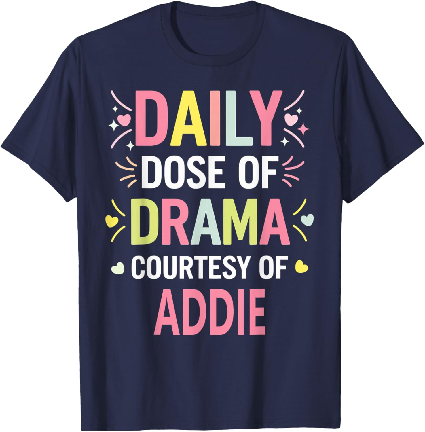Funny Cute Custom ADDIE Name T-Shirt for Unique Personal Style - 18