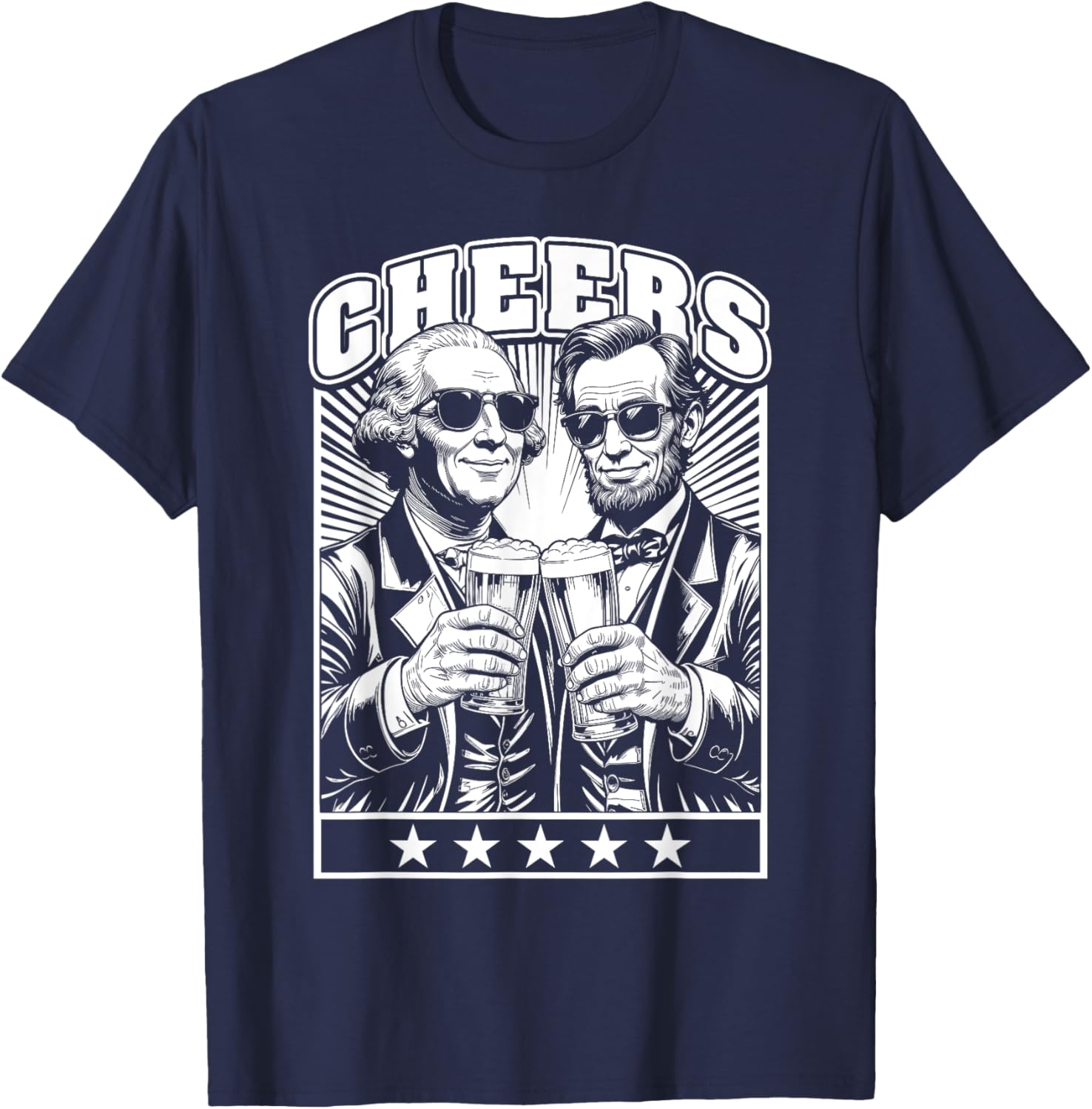 President's Day Lincoln Washington Cheers Beers July 4th T-Shirt - 24