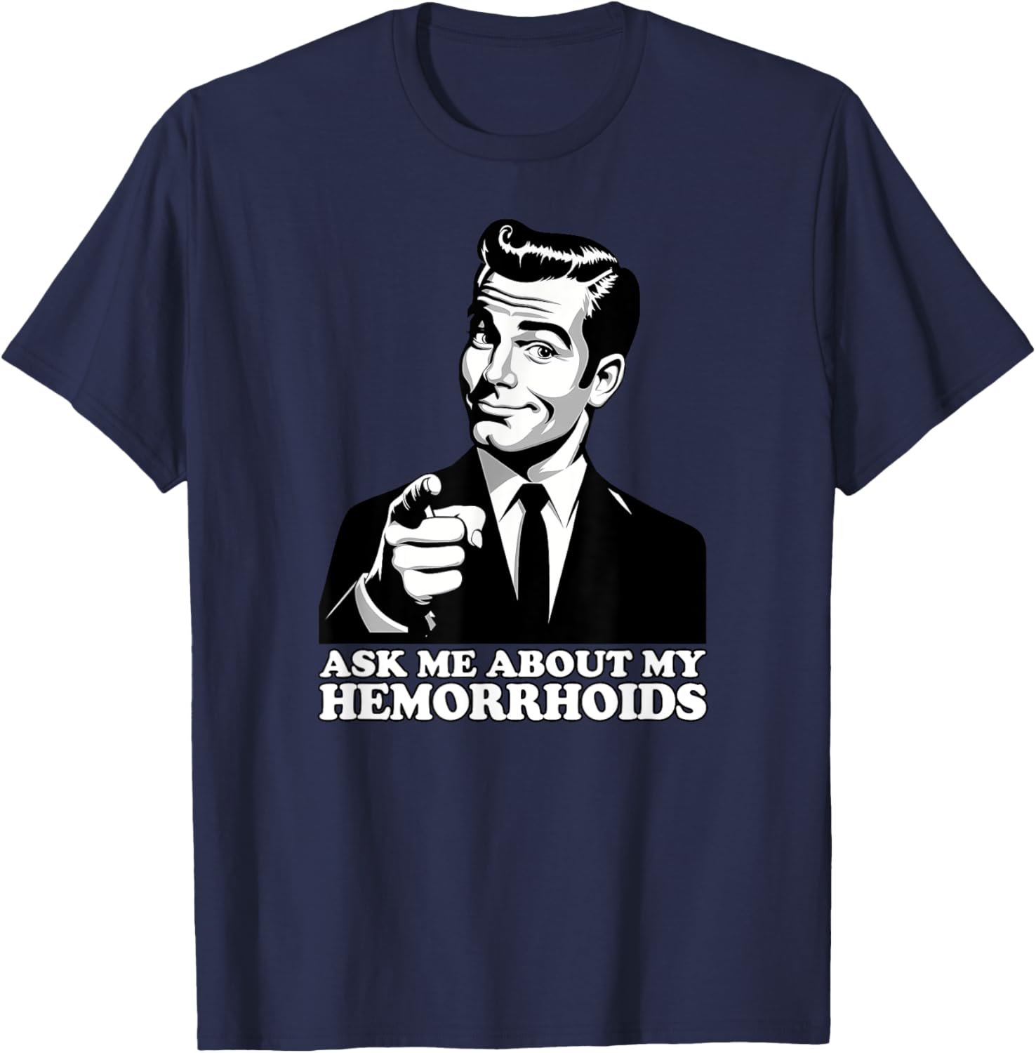 Funny Hemorrhoid Sarcastic T-Shirt Ask Me About My Hemorrhoids - 6