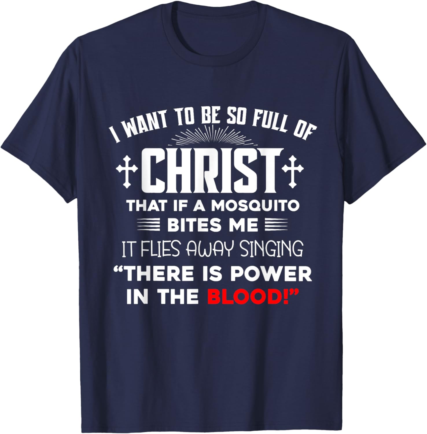 I Want To Be So Full Of Christ Graphic T-Shirt for Comfortable Style - 2
