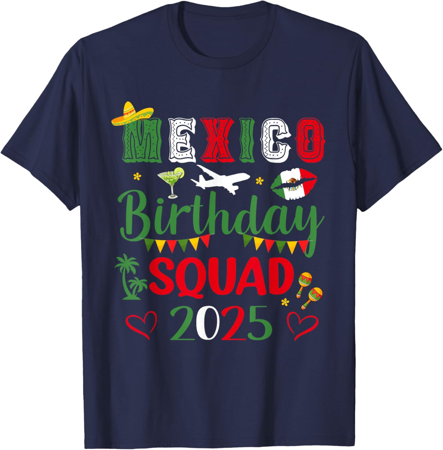 Mexico Birthday Squad 2025 Matching T-Shirt for Vacation Celebrations - 7