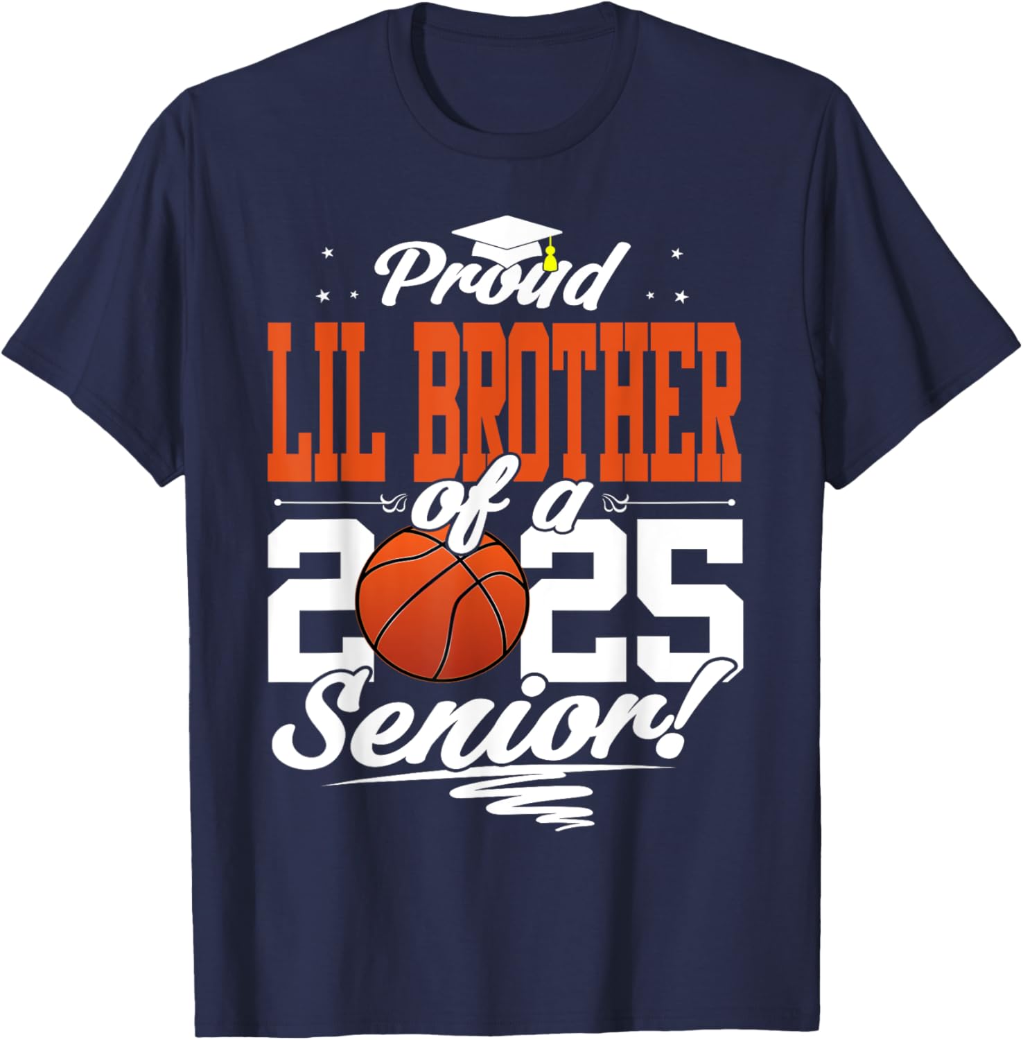 Proud Lil Brother of 2025 Senior Graduate Basketball T-Shirt - 1