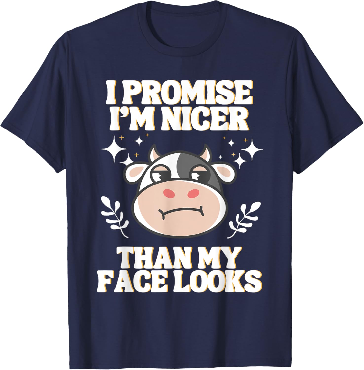 I Promise I'm Nicer Than My Face Looks Funny RBF T-Shirt for Fun Style - 4