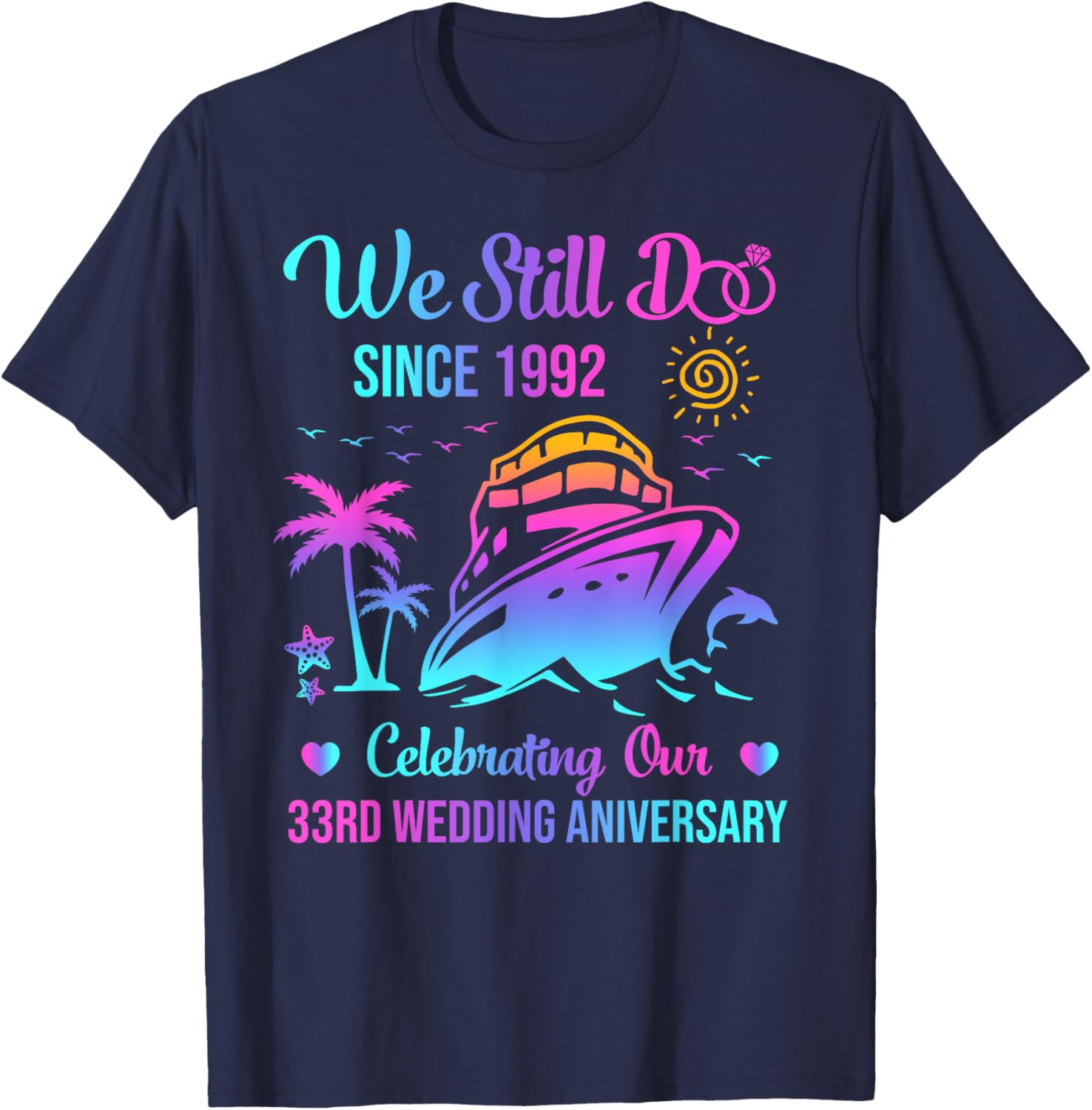 We Still Do 33rd Wedding Anniversary Cruise T-Shirt for Couples - 6