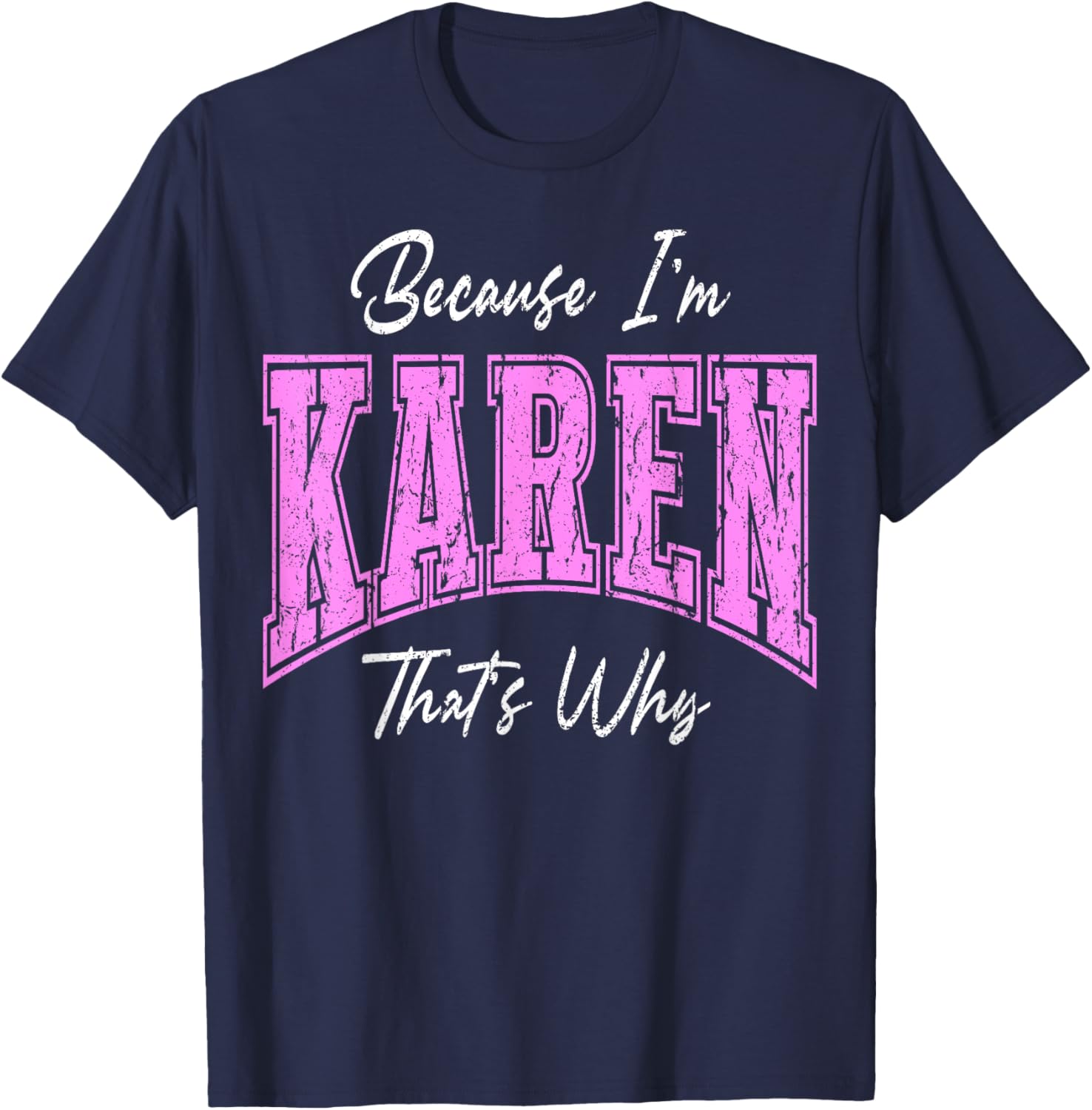 Funny Karen That's Why Confident Novelty T-Shirt for Women - 17