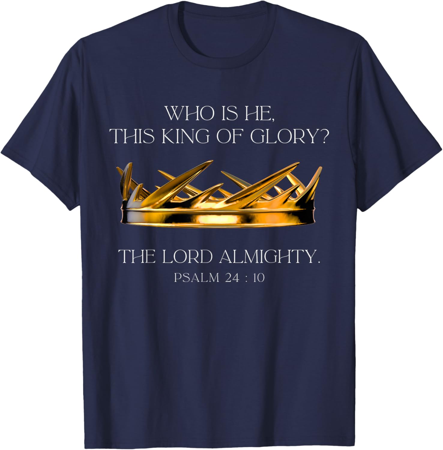 Who Is He This King Of Glory T-Shirt for Faith and Inspiration Fans - 24