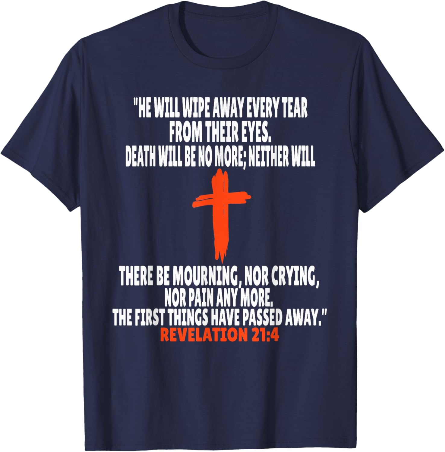 Revelation 21:4 Inspirational Bible Verse T-Shirt for Everyday Wear - 4