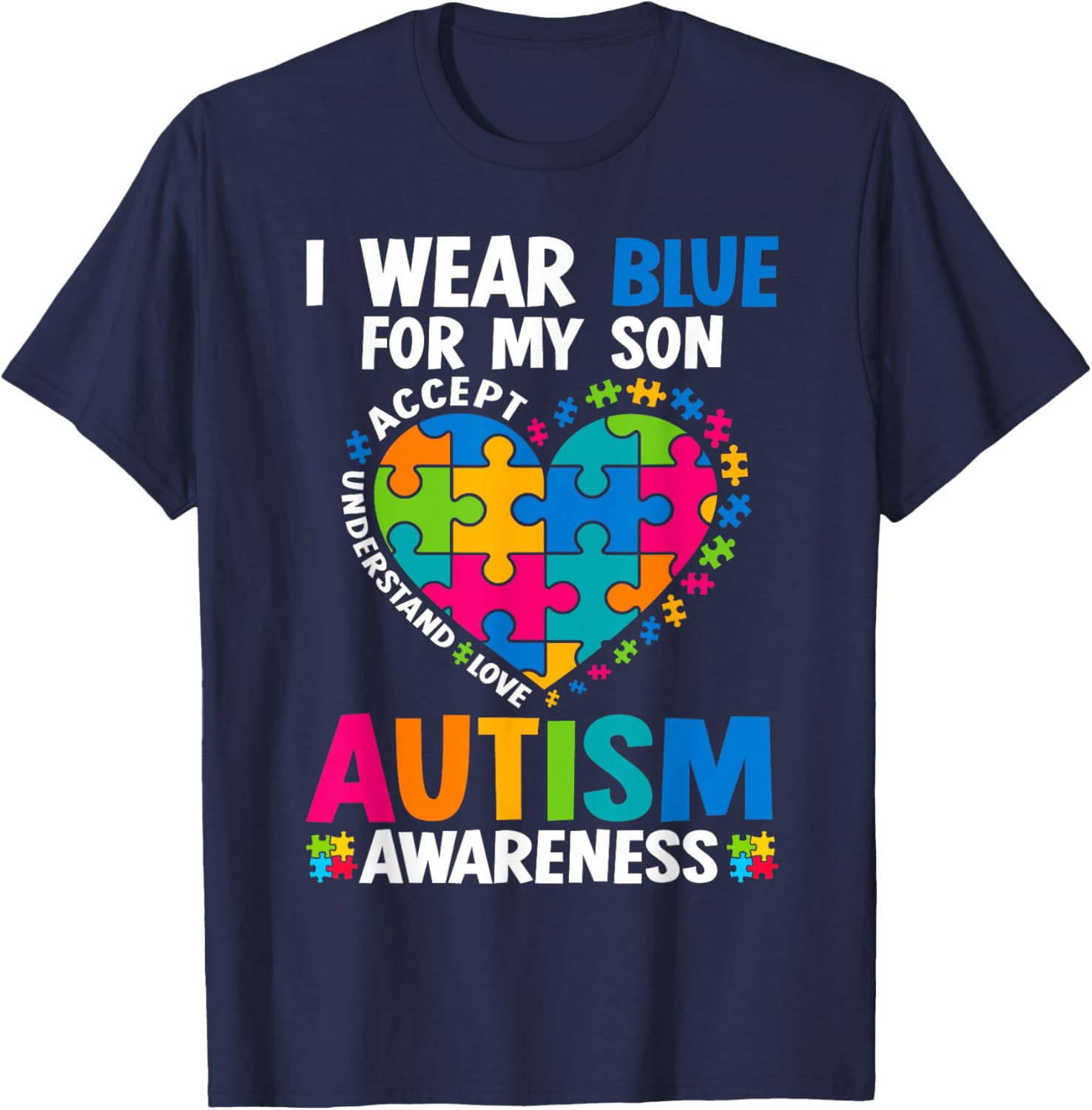 I Wear Blue For My Son Autism Awareness T-Shirt for Proud Parents - 11