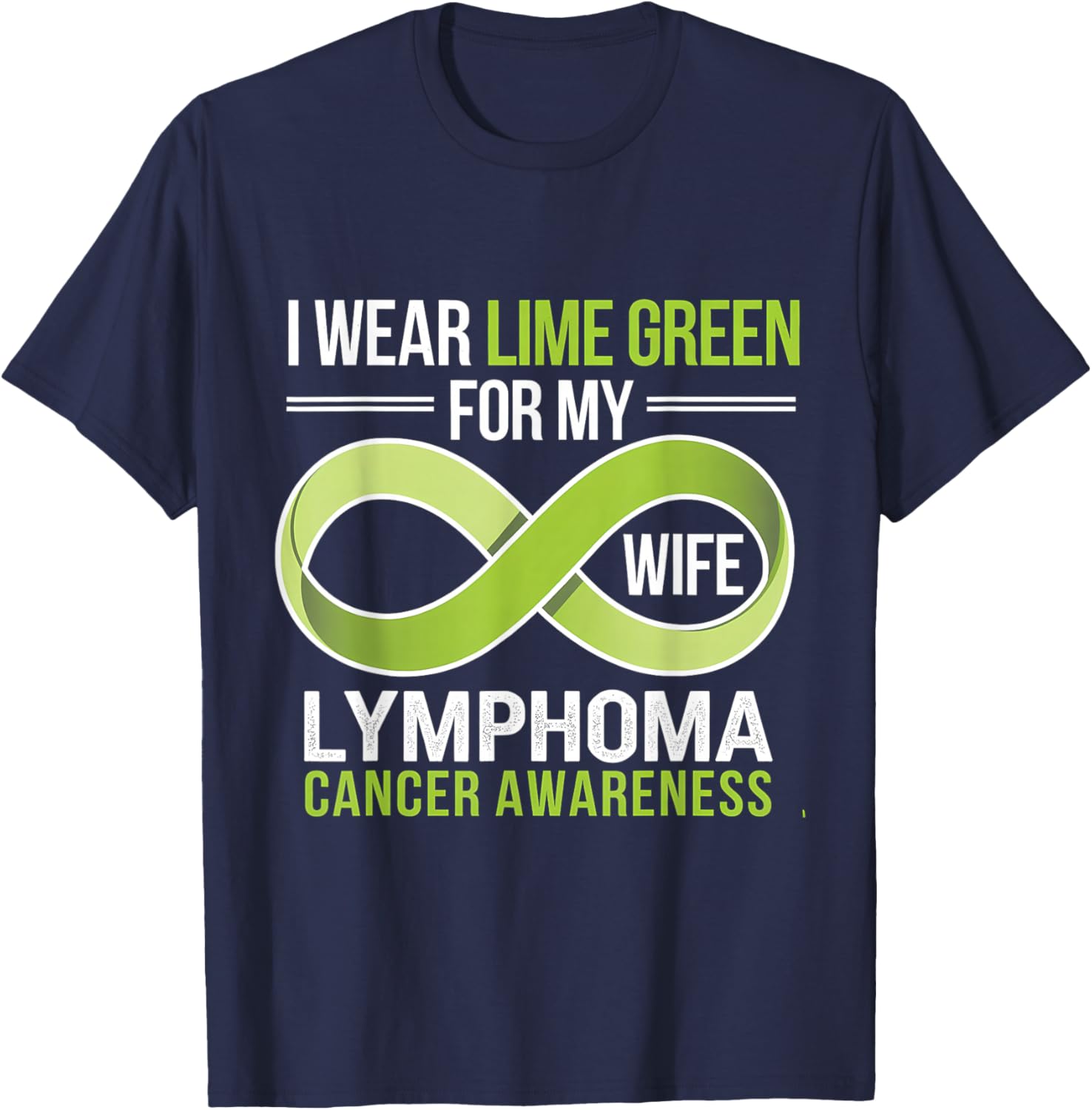 Lime Green Ribbon Lymphoma Awareness T-Shirt for Supportive Wives - 19