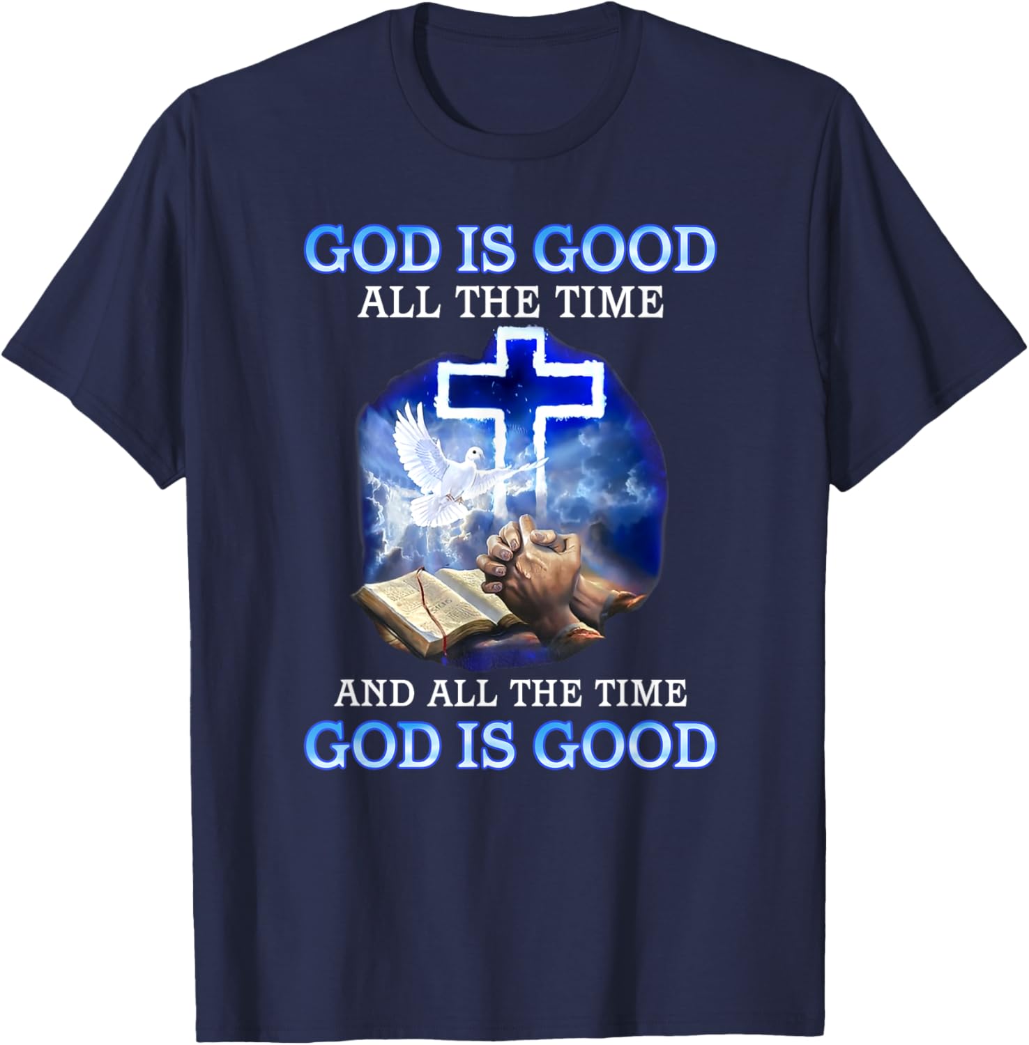 God is Good All the Time Inspirational T-Shirt for Faith and Style - 11