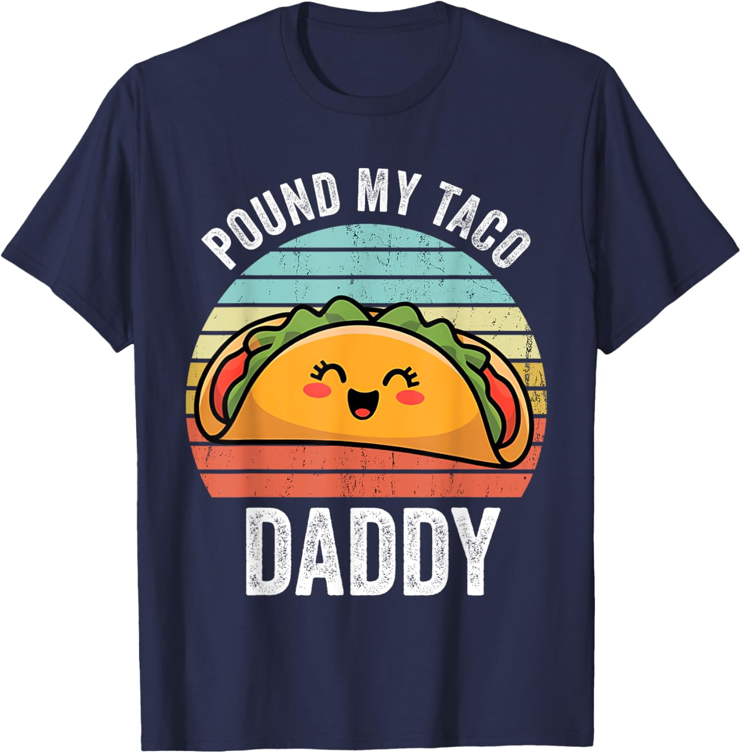 Funny Naughty Taco Daddy T-Shirt for Adults - Perfect Humor Gift! - 11
