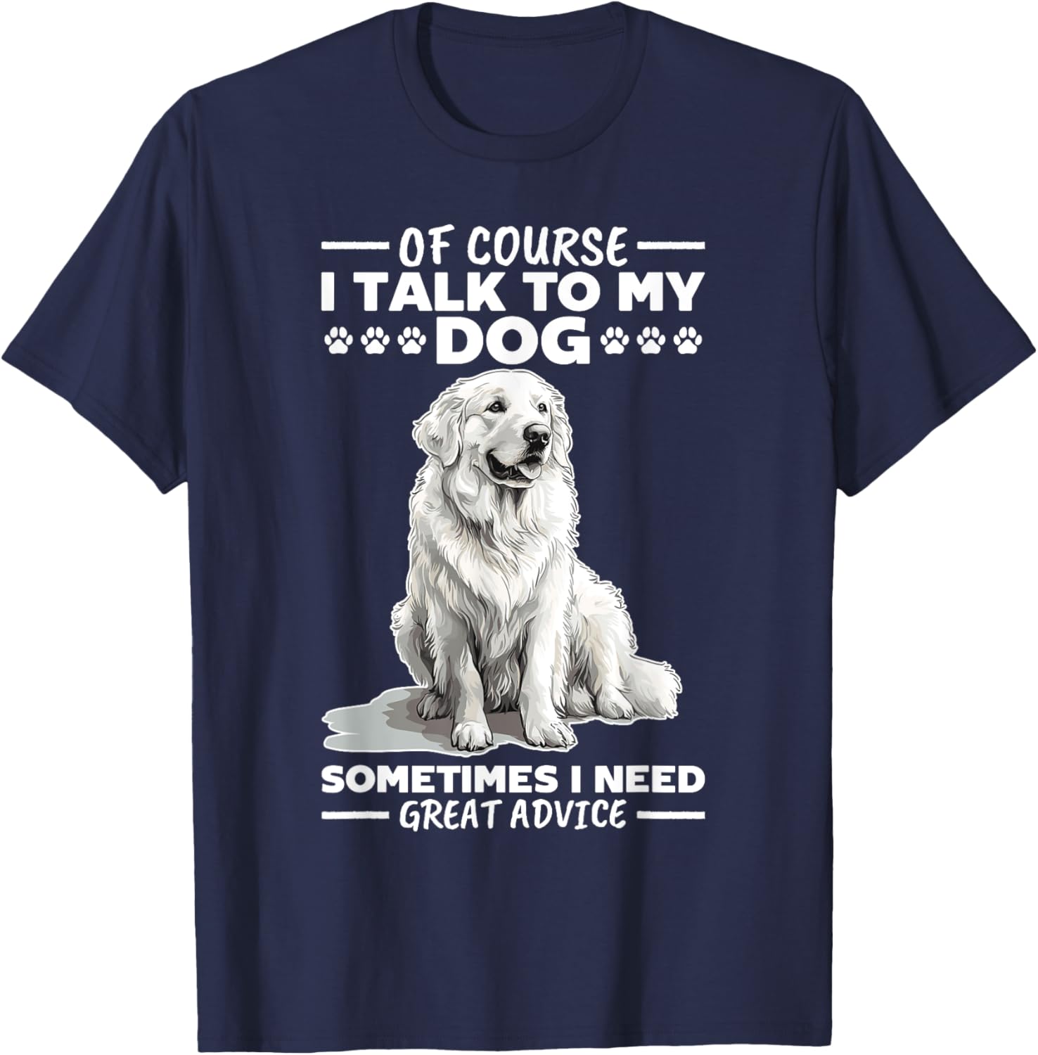 Great Pyrenees Dog Owner T-Shirt for Pet Lovers and Proud Owners - 6