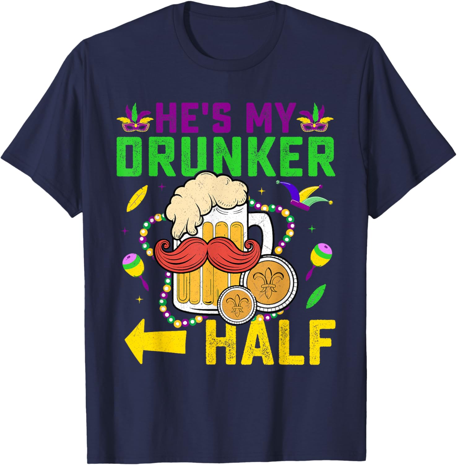 Cute He's My Drunker Half Matching Couple Mardi Gras T-Shirt for Her - 14