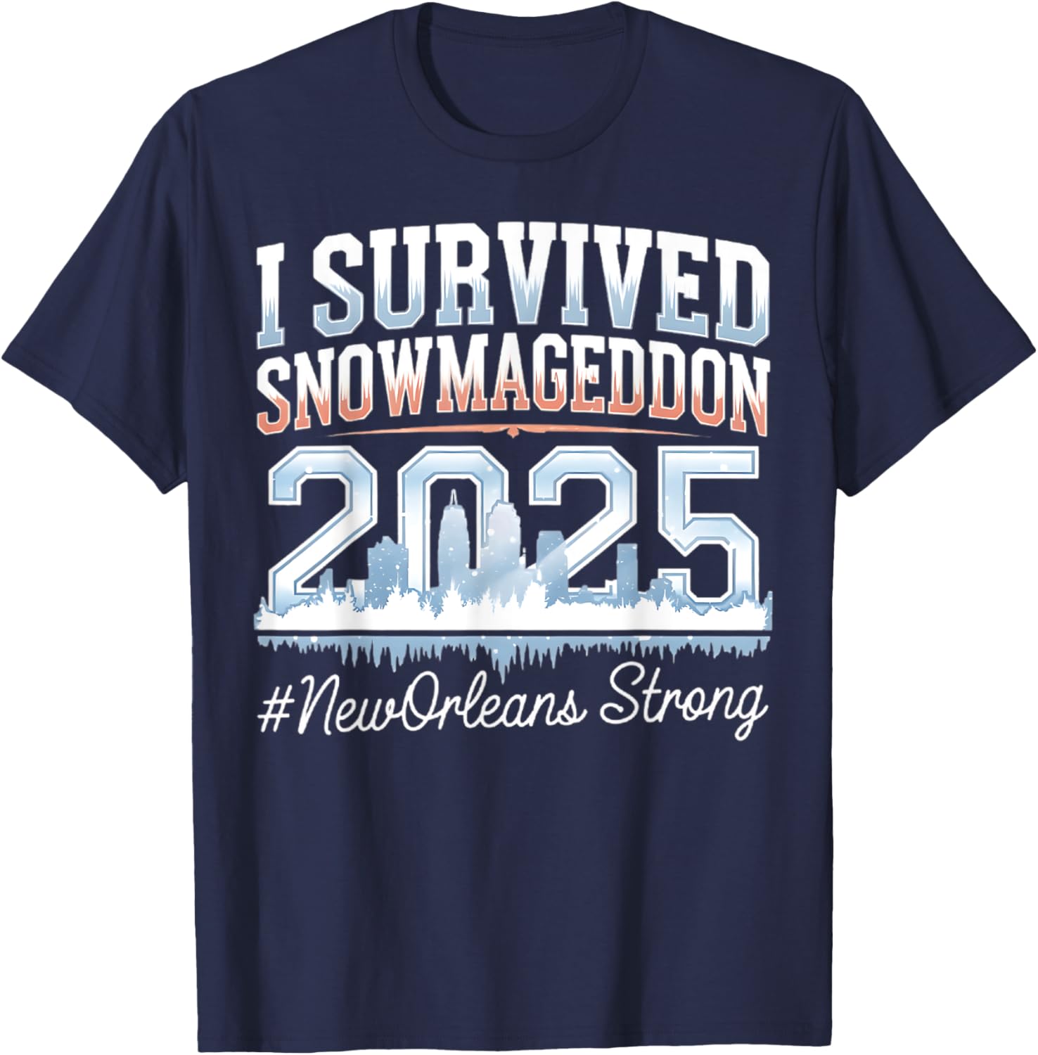 I Survived Snowmageddon 2025 New Orleans T-Shirt for Snow Lovers - 7