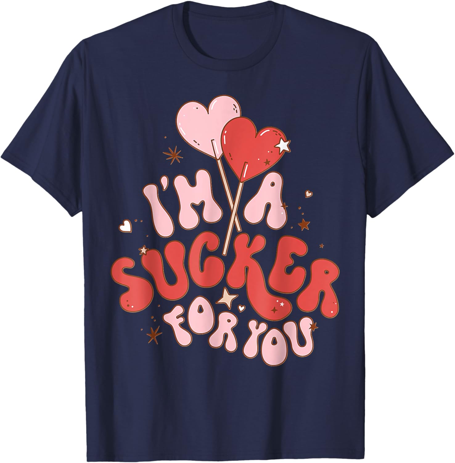 I'm A Sucker For You Valentine Candy Heart T-Shirt for Sweethearts - 5