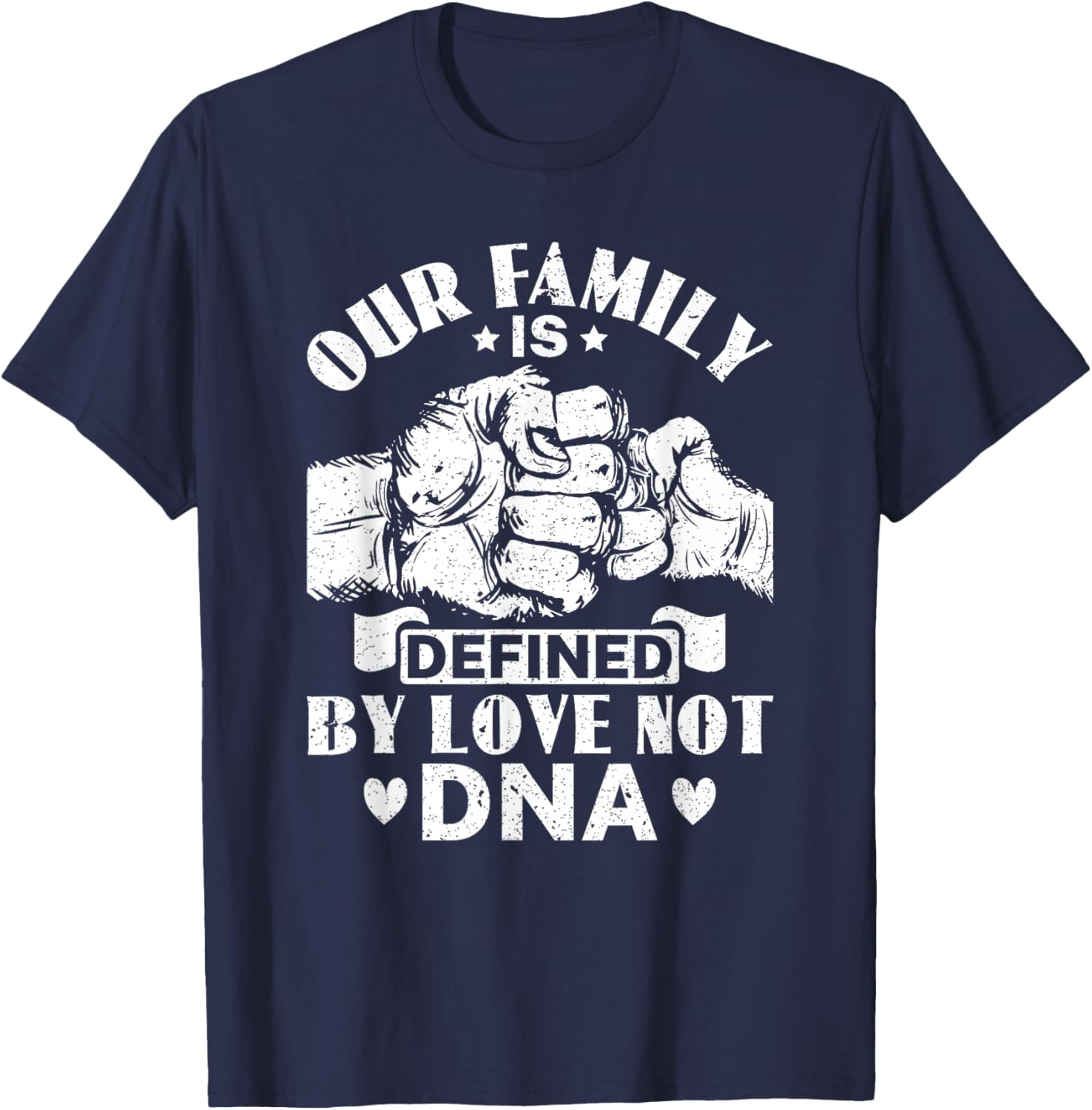Our Family Defined by Love Not DNA Adoption Foster Care T-Shirt - 13