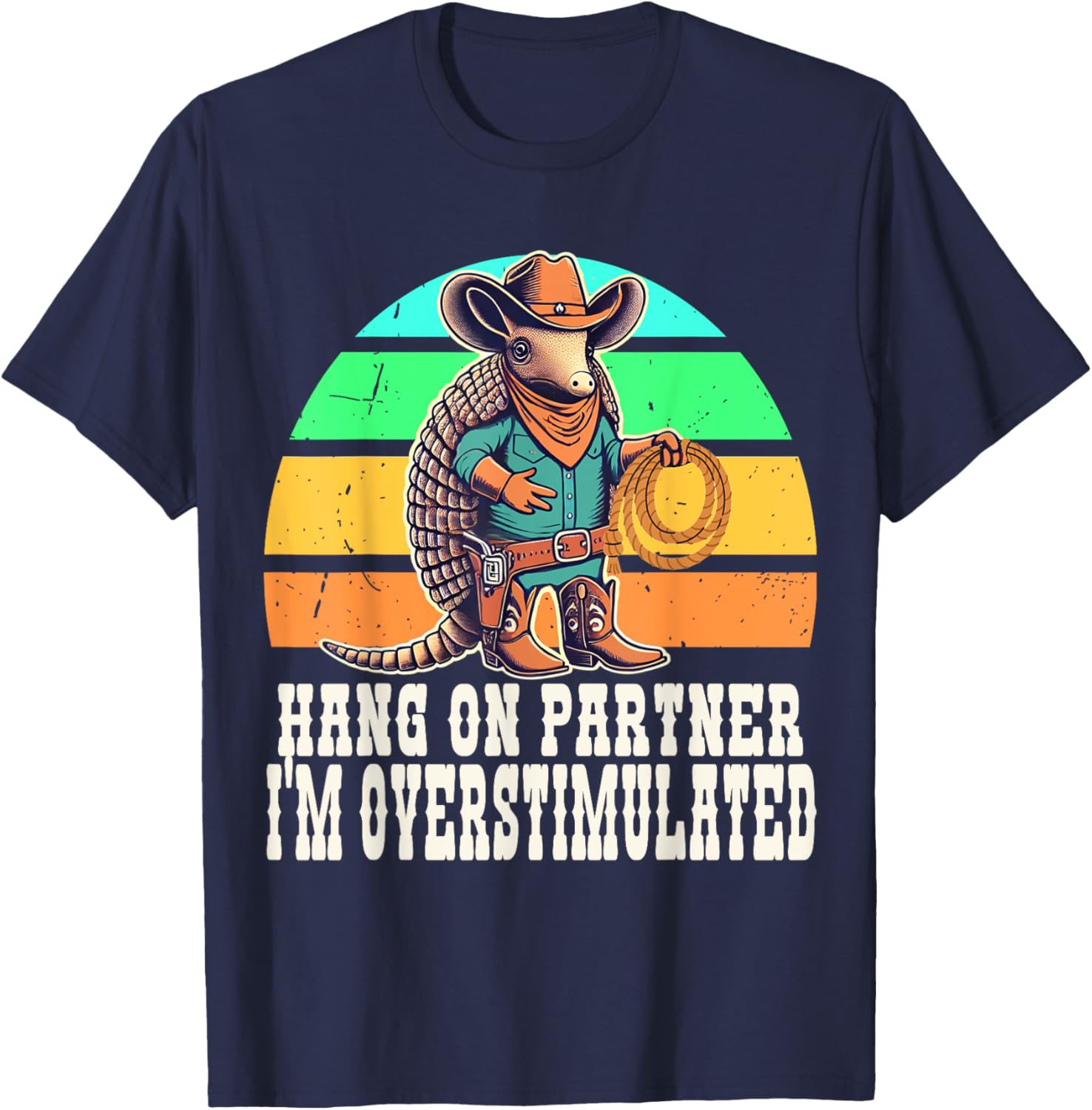 Overstimulated Hang On Partner Autism ADHD Armadillo Cowboy T-Shirt - 3