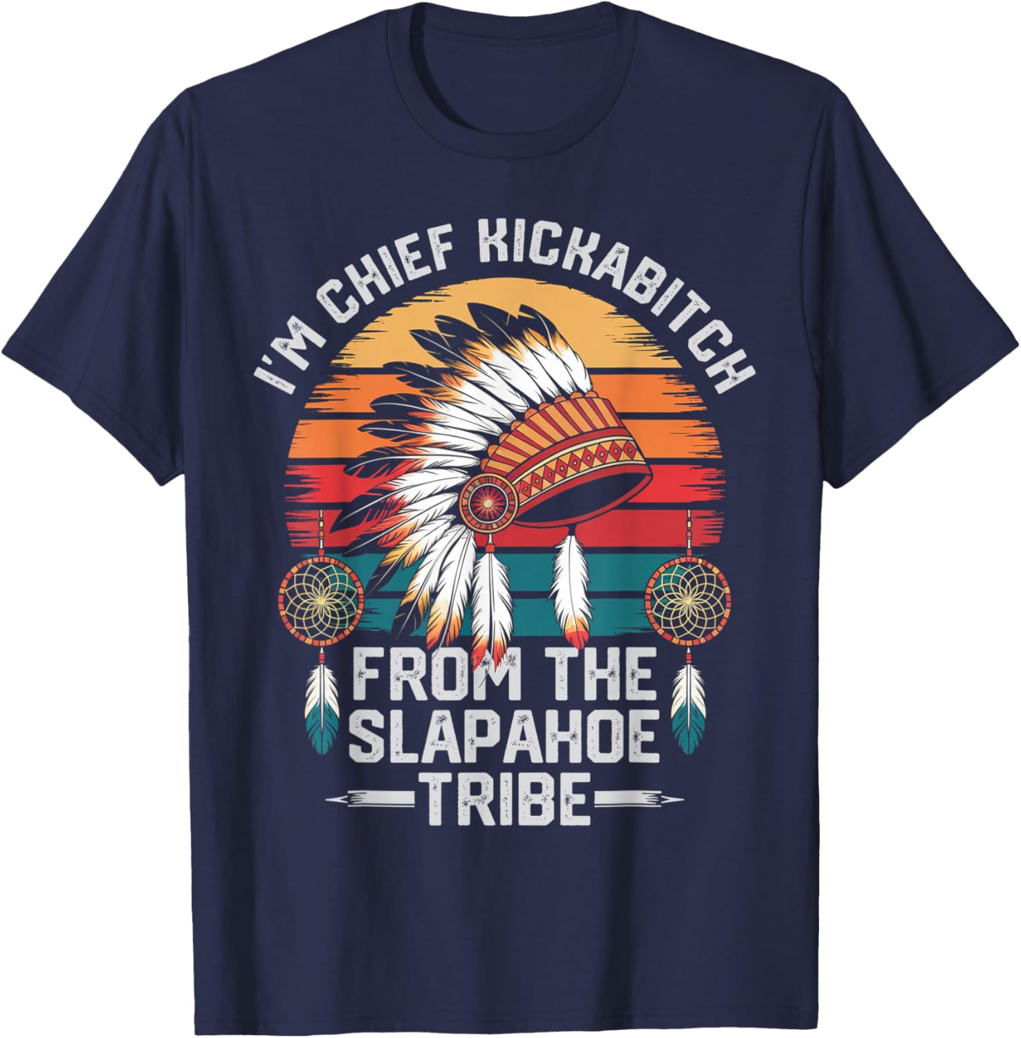 Vintage Chief Kickabitch T-Shirt from the Slapahoe Tribe for Fun Style - 2