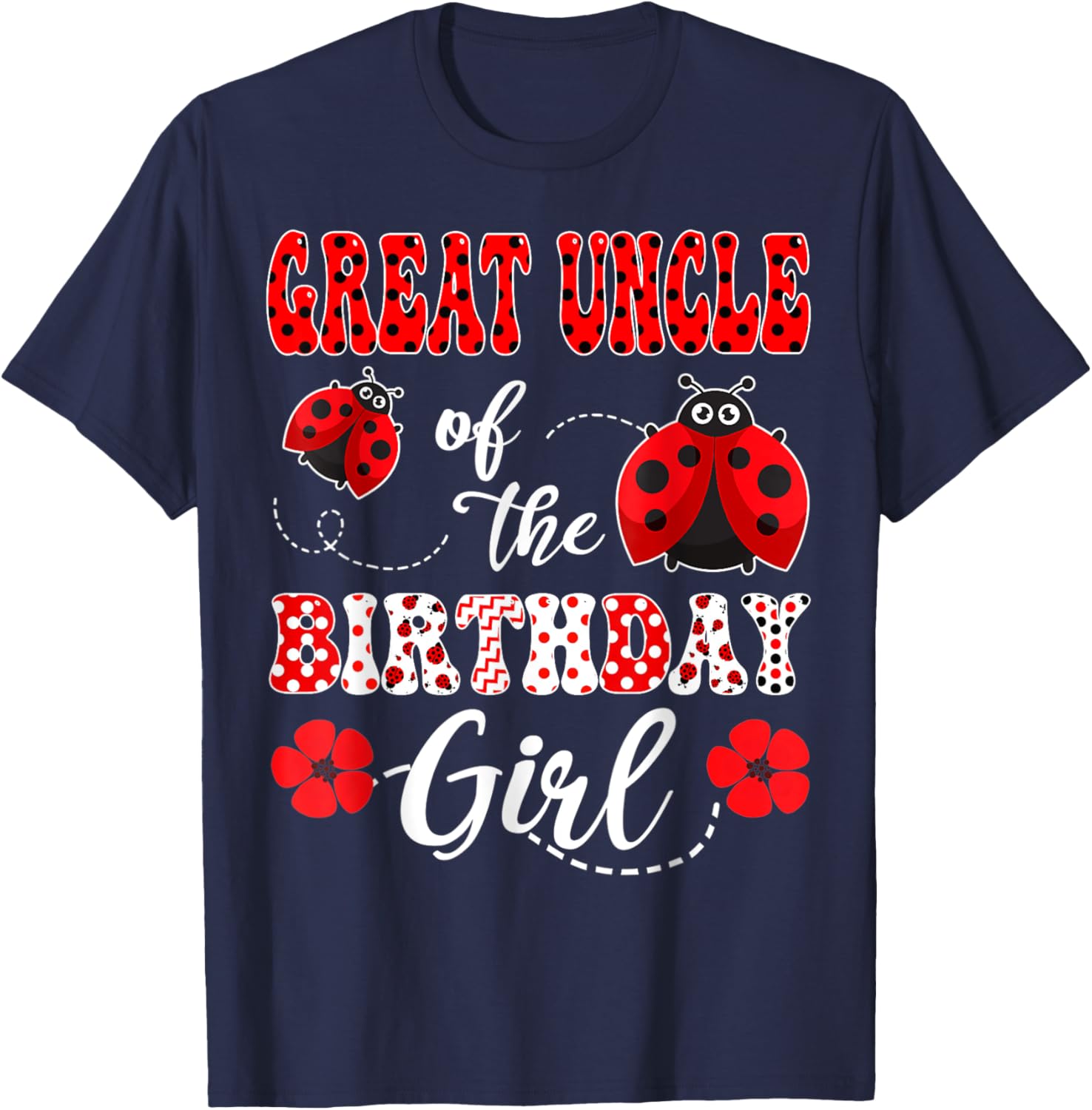 Great Uncle Of The Birthday Girl Ladybug T-Shirt for Special Occasions - 1