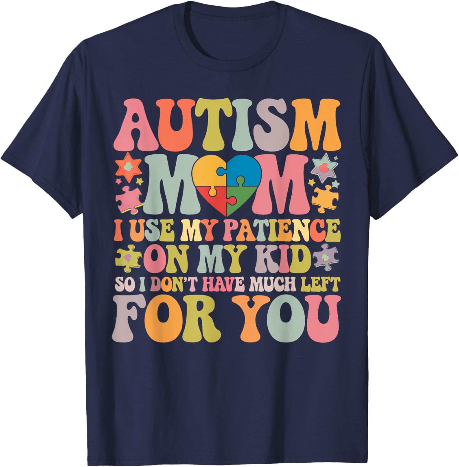 Groovy Autism Mom T-Shirt - Patience is My Superpower for Moms - 13