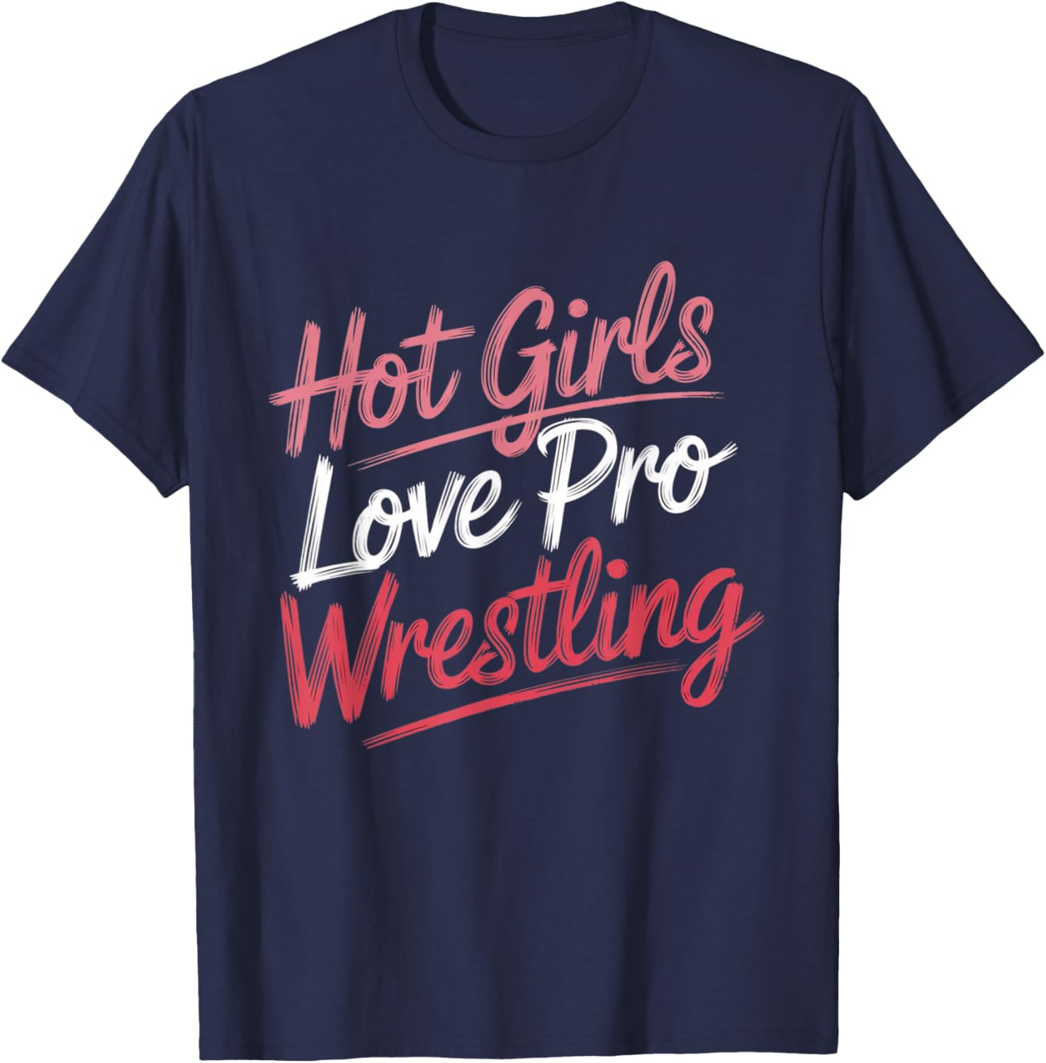 Funny Hot Girls Love Pro Wrestling T-Shirt Gift for Wrestling Fans - 10
