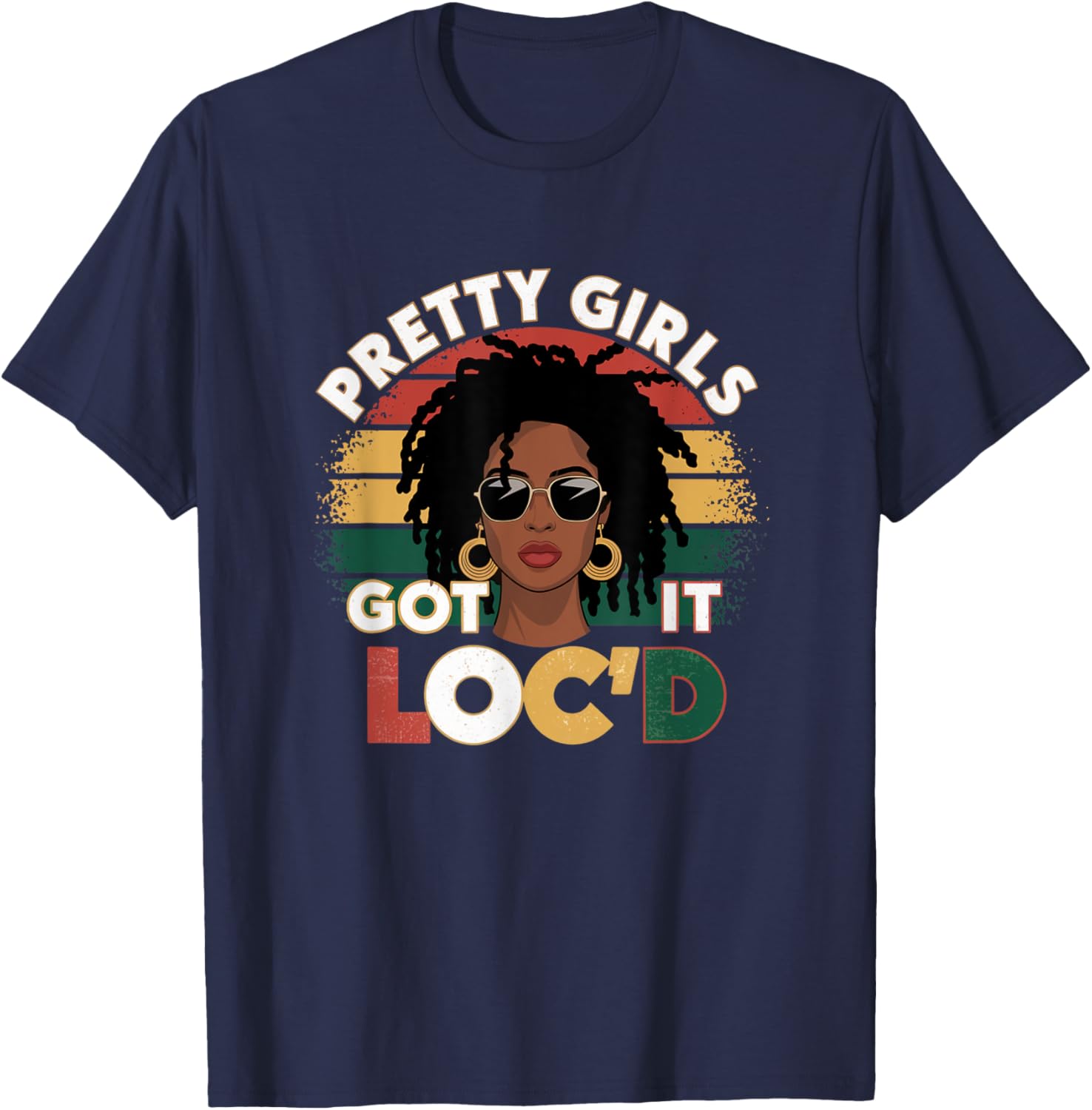 Pretty Girls Got It Loc'd Dope Dreadlocks Melanin Locs T-Shirt for Women - 9